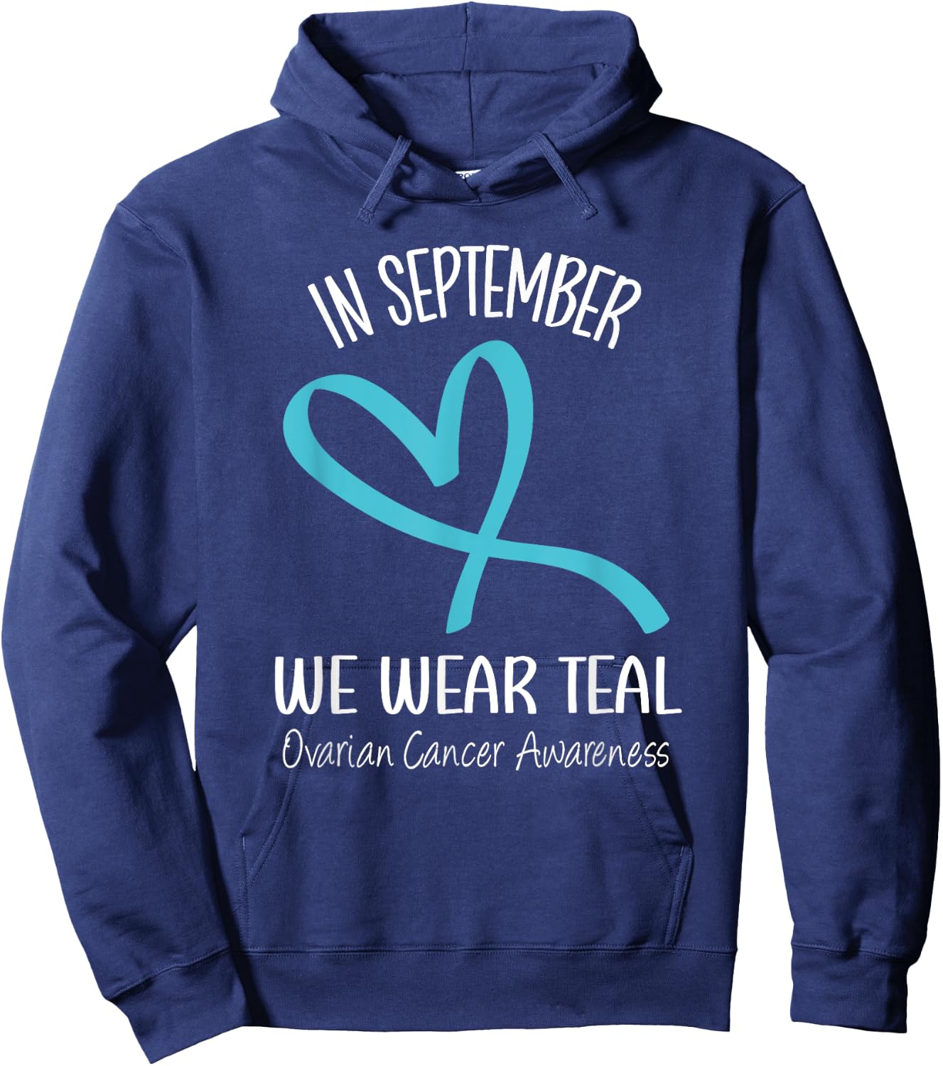 Heart Ribbon September We Wear Teal Ovarian Cancer Awareness Hoodie - Hoodie | Navy