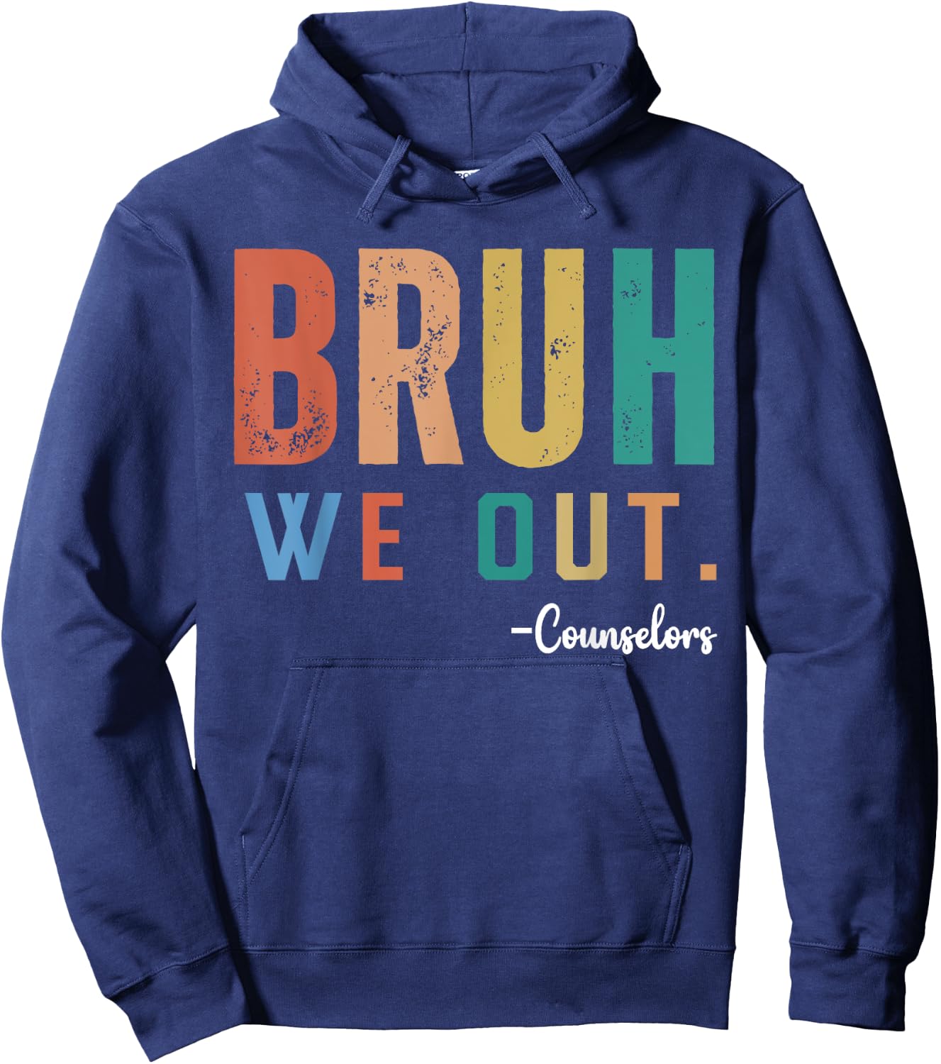 Vintage Bruh We Out Counselors Last Day Of School Hoodie - Hoodie | Navy