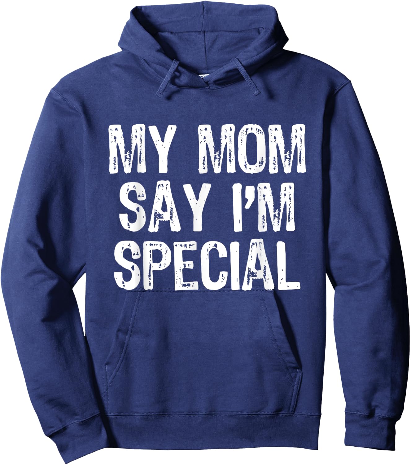 My Mom Says I'm Special Hoodie - Hoodie | Navy
