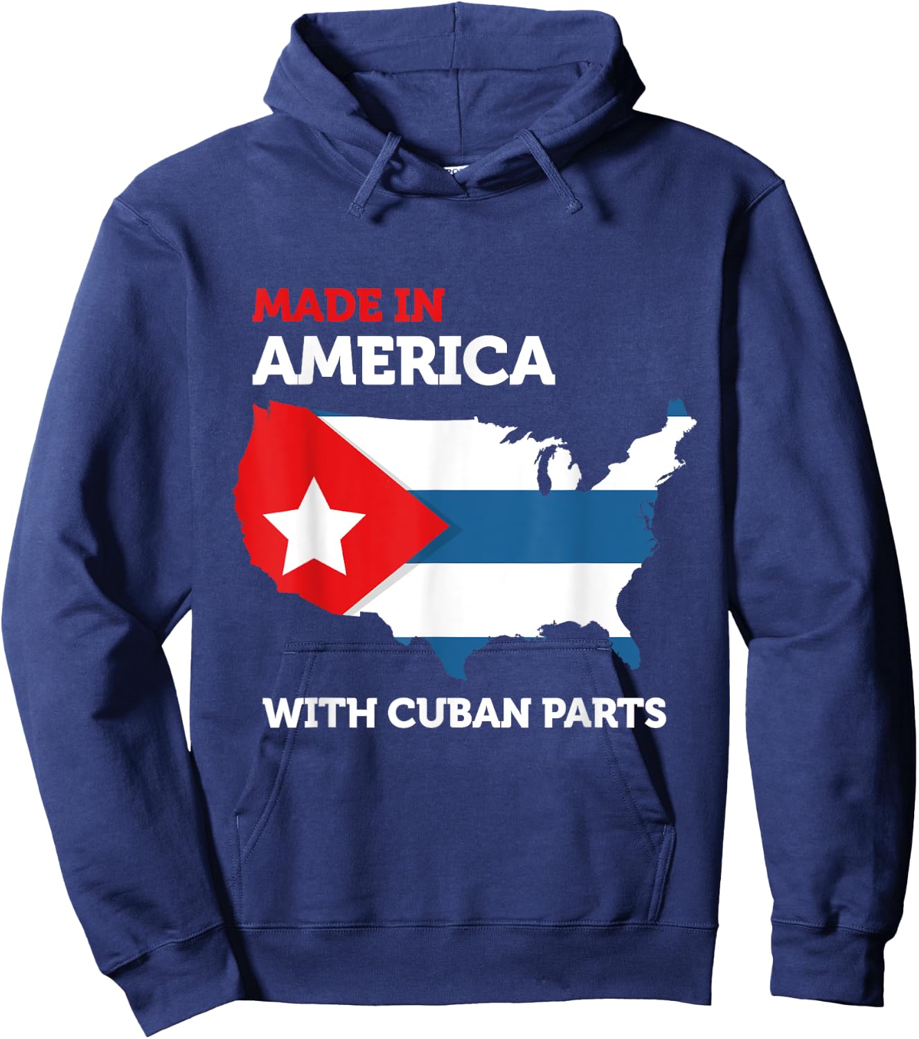 Made in America With Cuban Parts Cuba USA Gifts Funny Hoodie - Hoodie | Navy