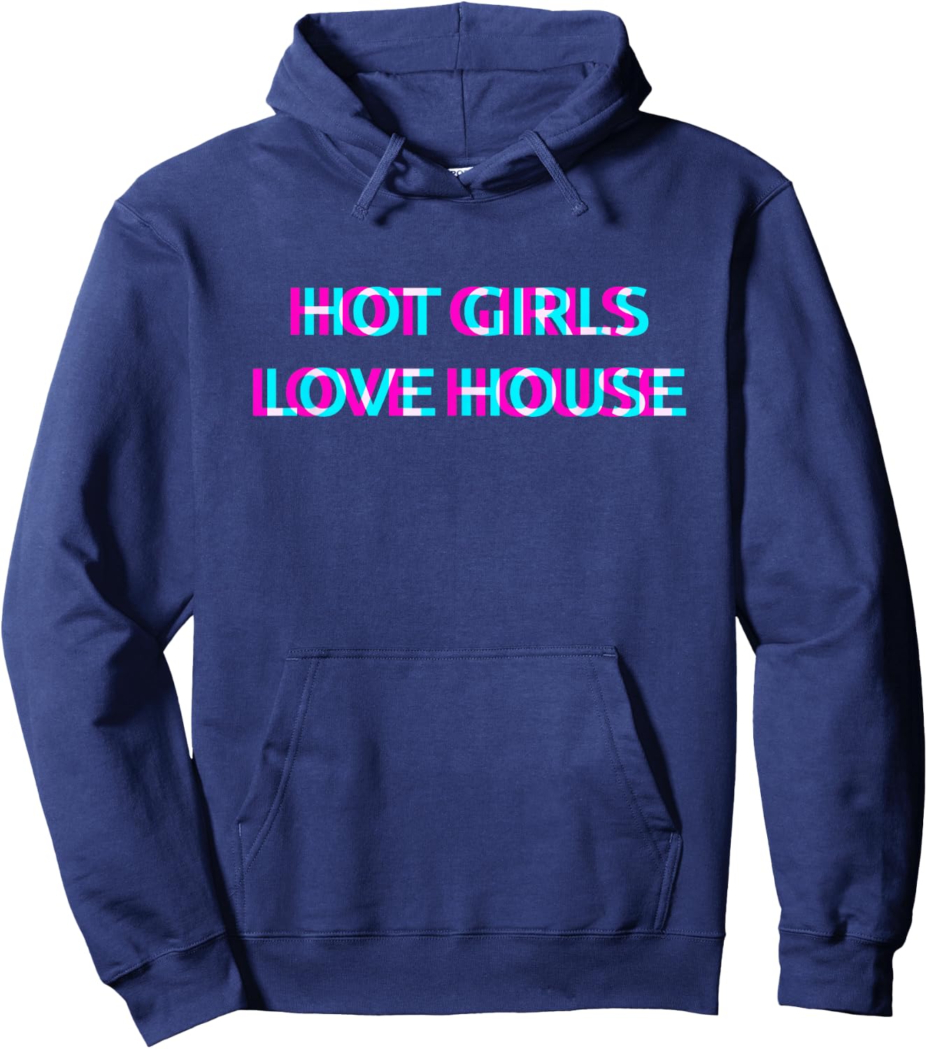 Hot Girls Love House Techno EDM Music Festival Raver Dance Hoodie - Hoodie | Navy