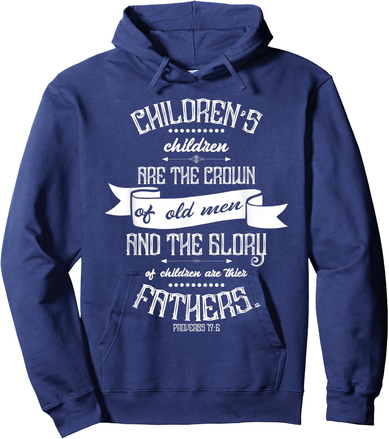 Christian Father's Day Gift - Bible Verse Proverbs 17:6 Hoodie - Hoodie | Navy