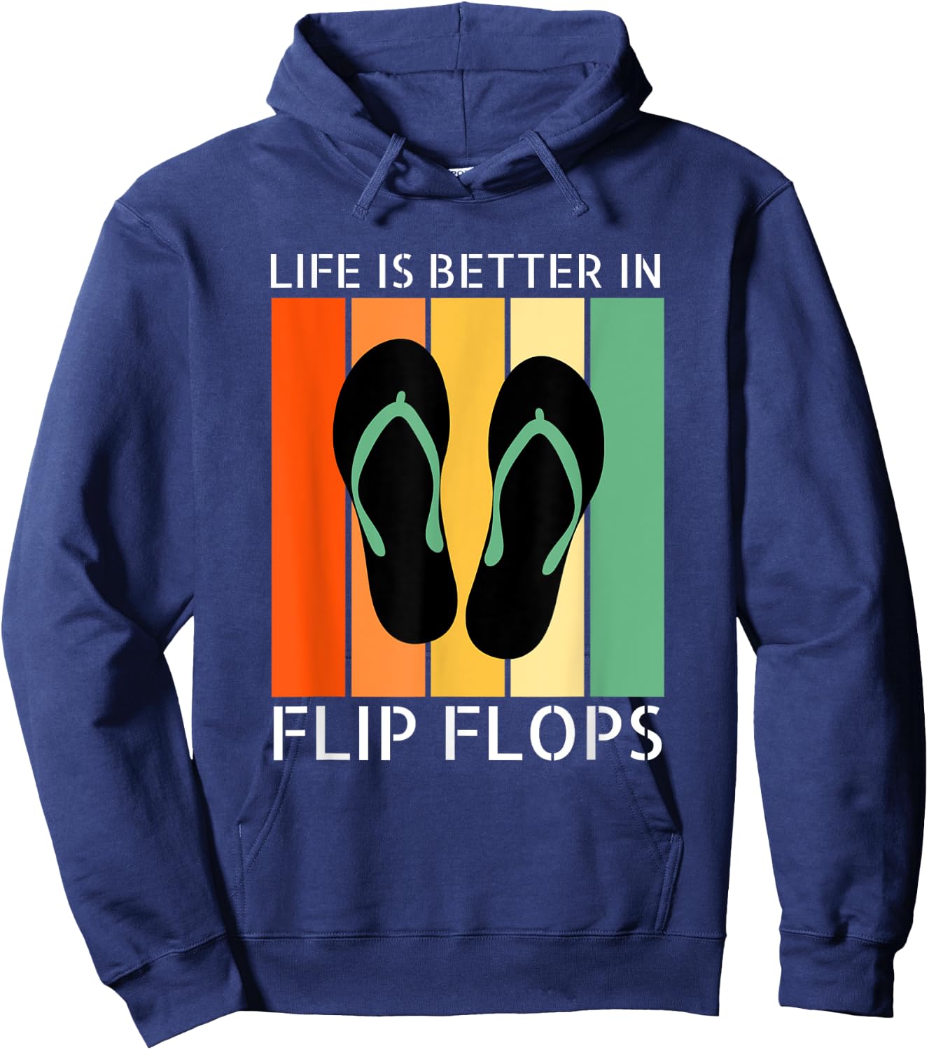 Summer Funny Beach Life is Better in Flip Flops Men Women Hoodie - Hoodie | Navy