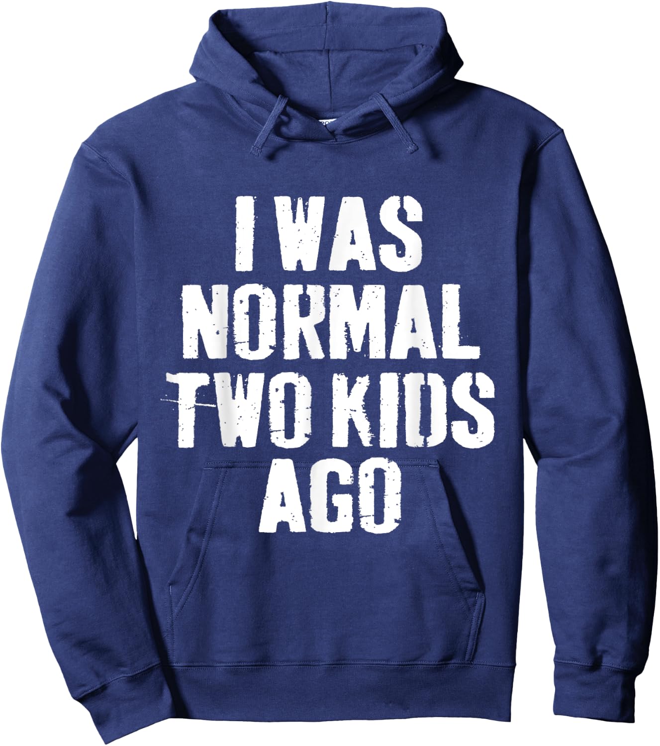 I Was Normal Two Kids Ago funny Fathers Day for Dad Daddy Hoodie - Hoodie | Navy