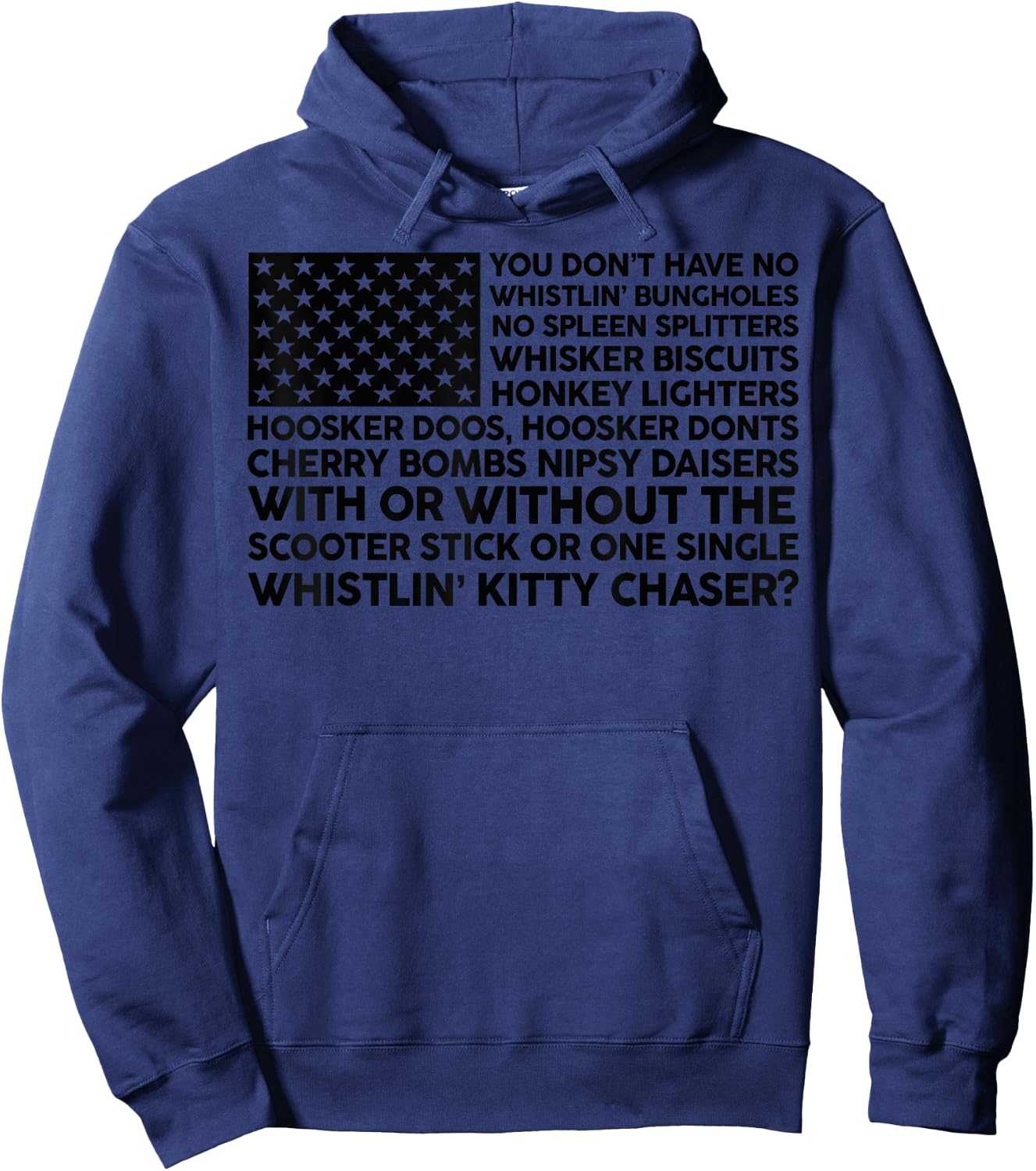 4th Of July You Don't Have No Whistling Bungholes USA Flag Hoodie - Hoodie | Navy