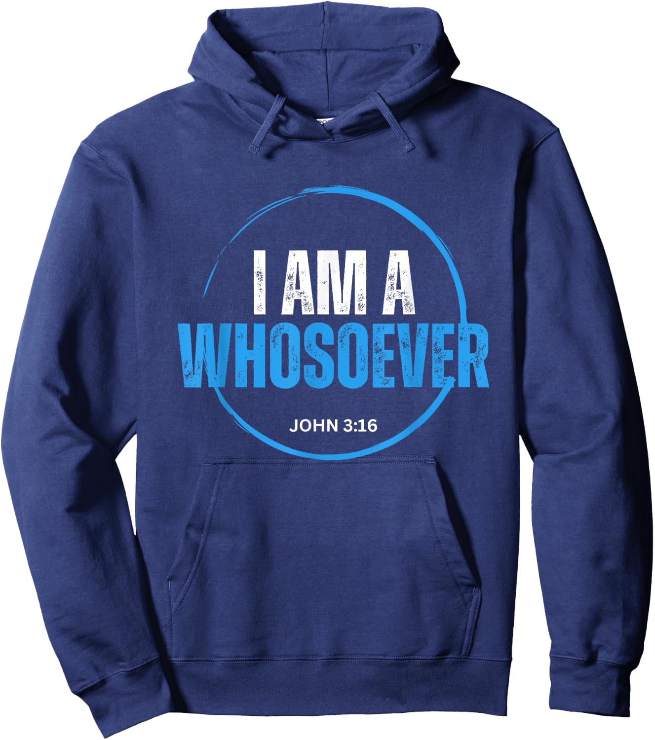 I Am A Whosoever John 3:16 Christian Religious Jesus Hoodie - Hoodie | Navy
