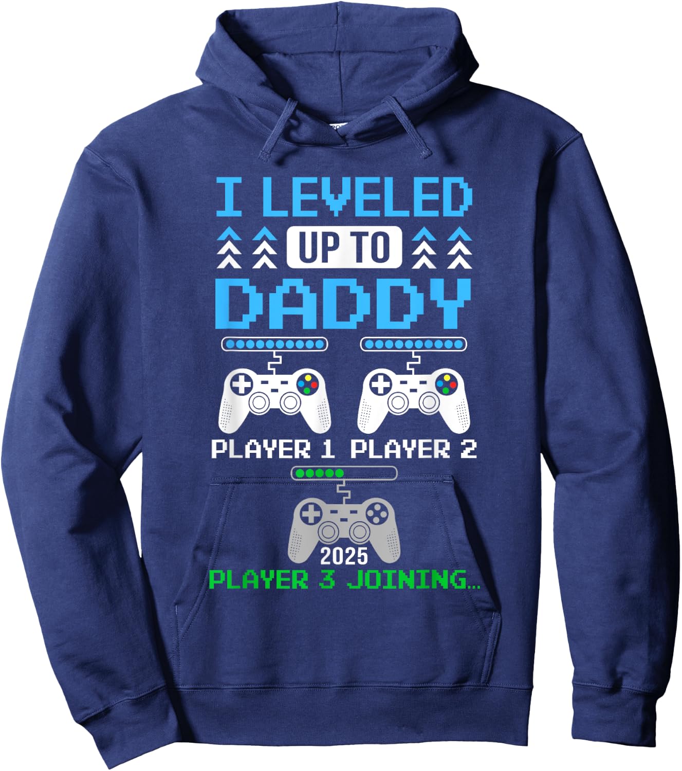 Leveled Up To Daddy Again Funny Funny Gamer Dad Est 2025 Hoodie - Hoodie | Navy