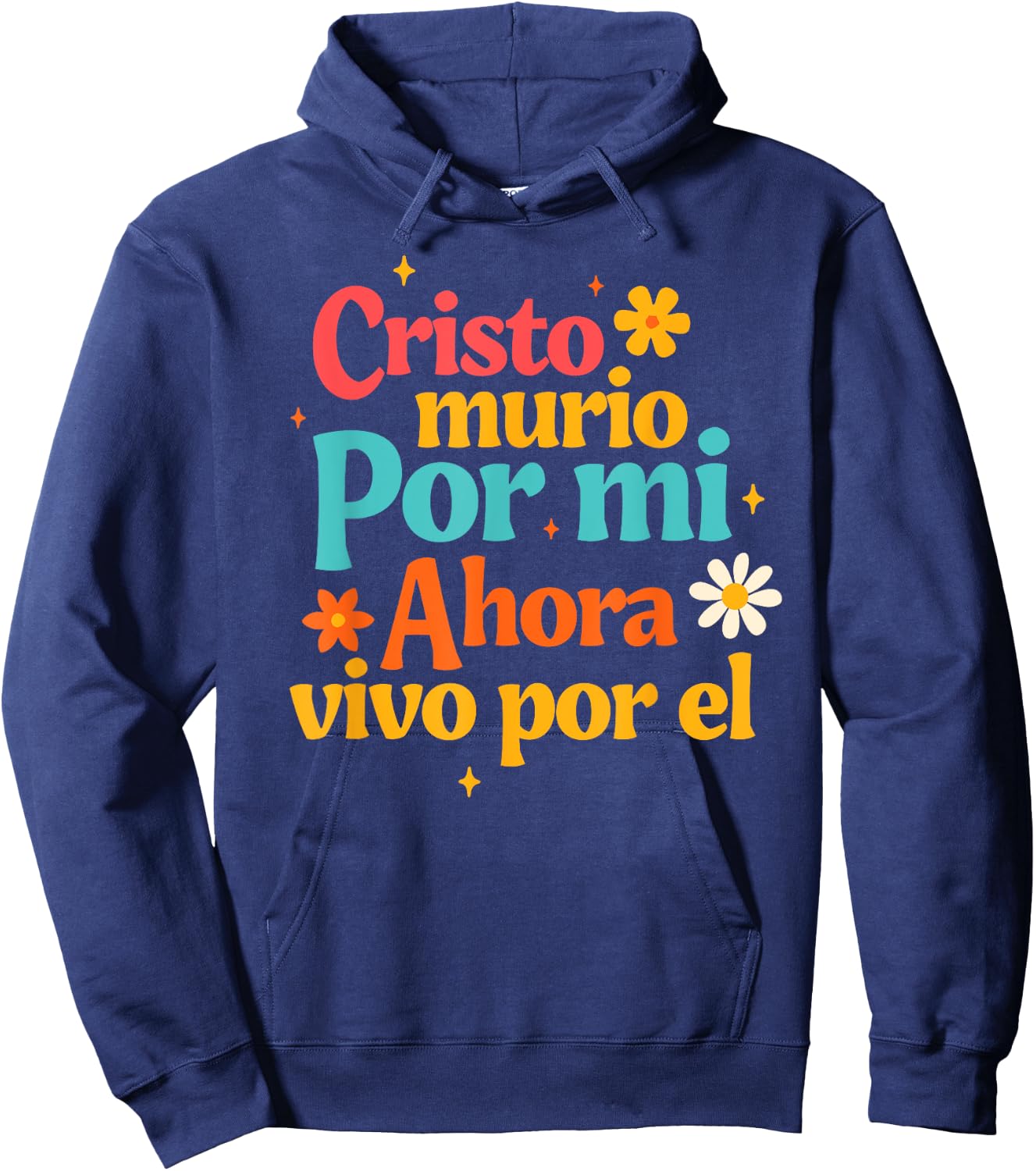 Spanish Jesus God Cristo Murio Por Mi Ahora Vivo Por El Hoodie - Hoodie | Navy