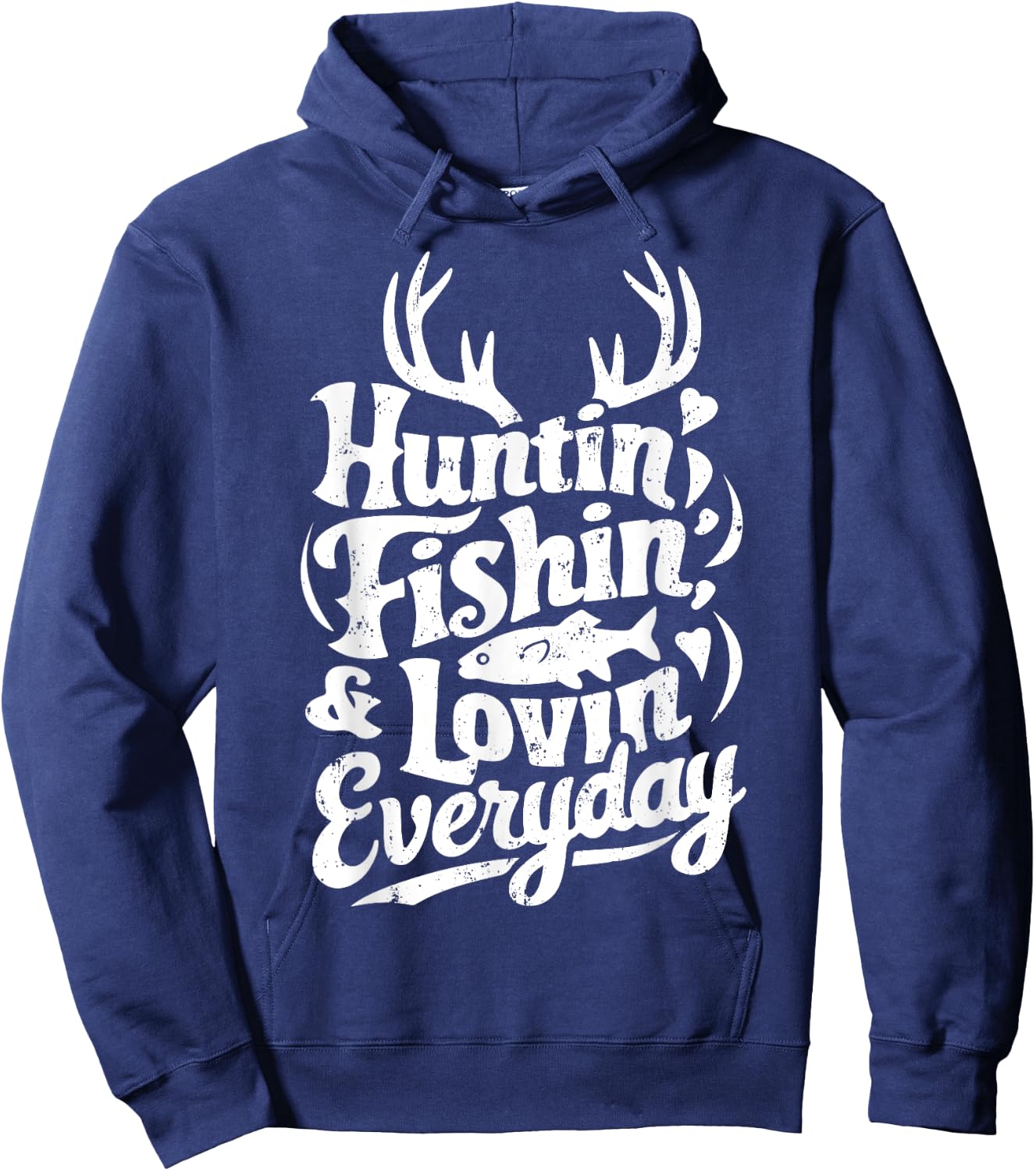 Hunting Fishing Loving Every Day Shirt Hunter Fisherman Hoodie - Hoodie | Navy