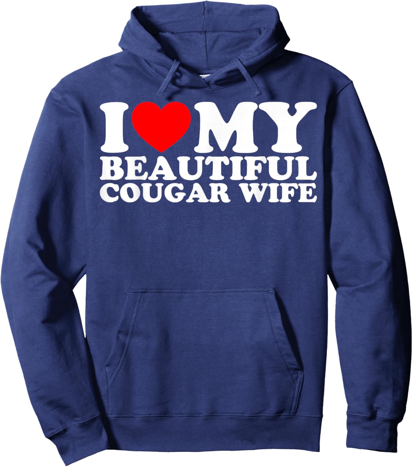 I Love My Beautiful Cougar Wife Hoodie - Hoodie | Navy