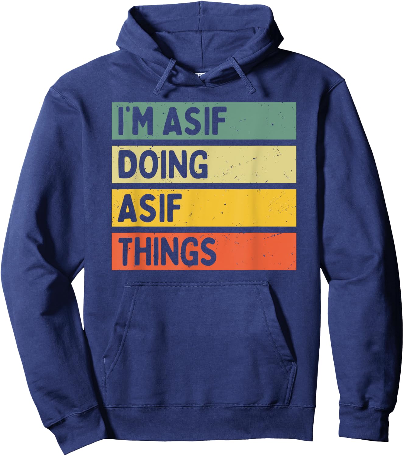 I'm Asif Doing Asif Things Funny Personalized Quote Hoodie - Hoodie | Navy