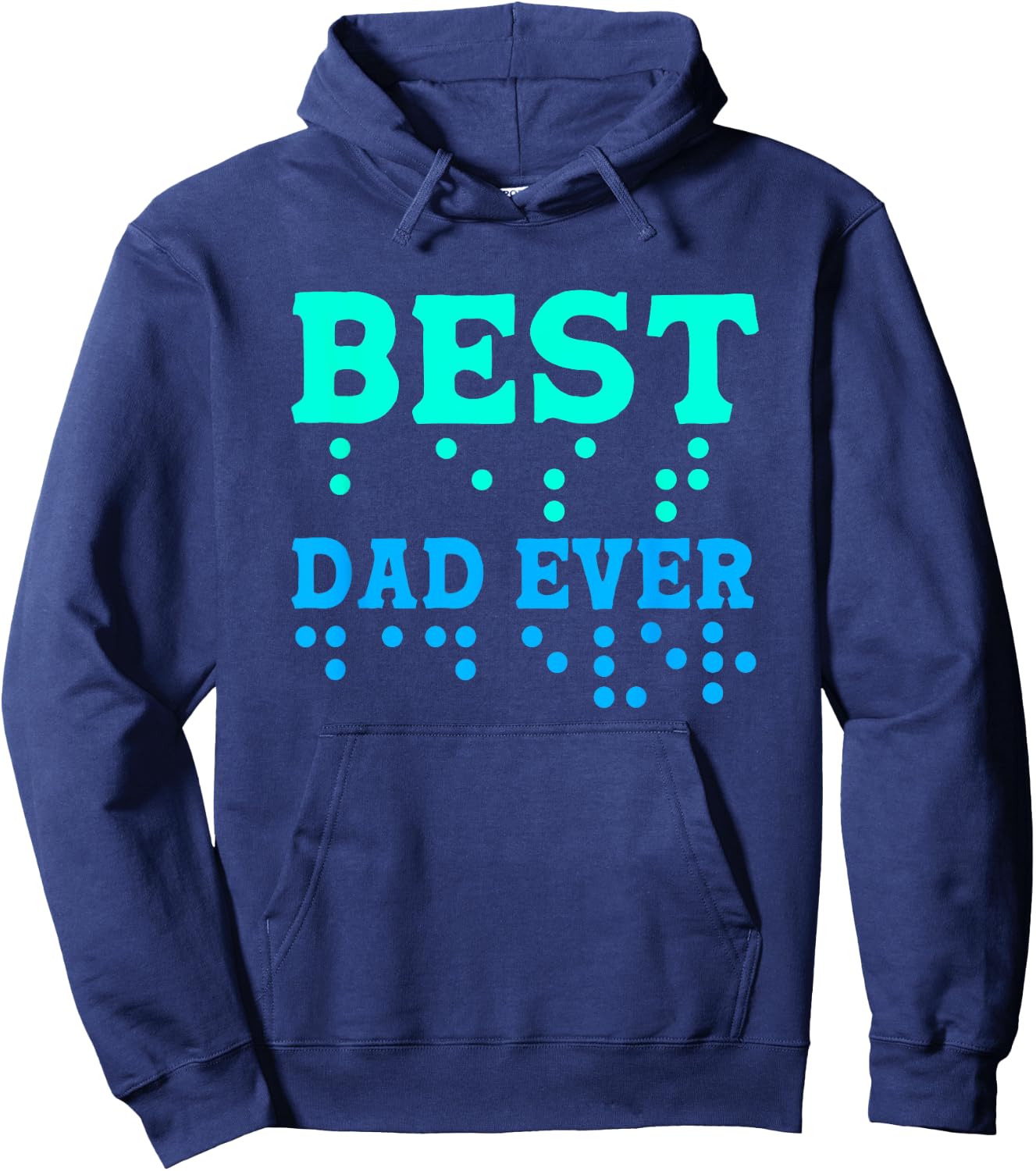 Braille Blind Awareness Best Dad Ever Hoodie - Hoodie | Navy