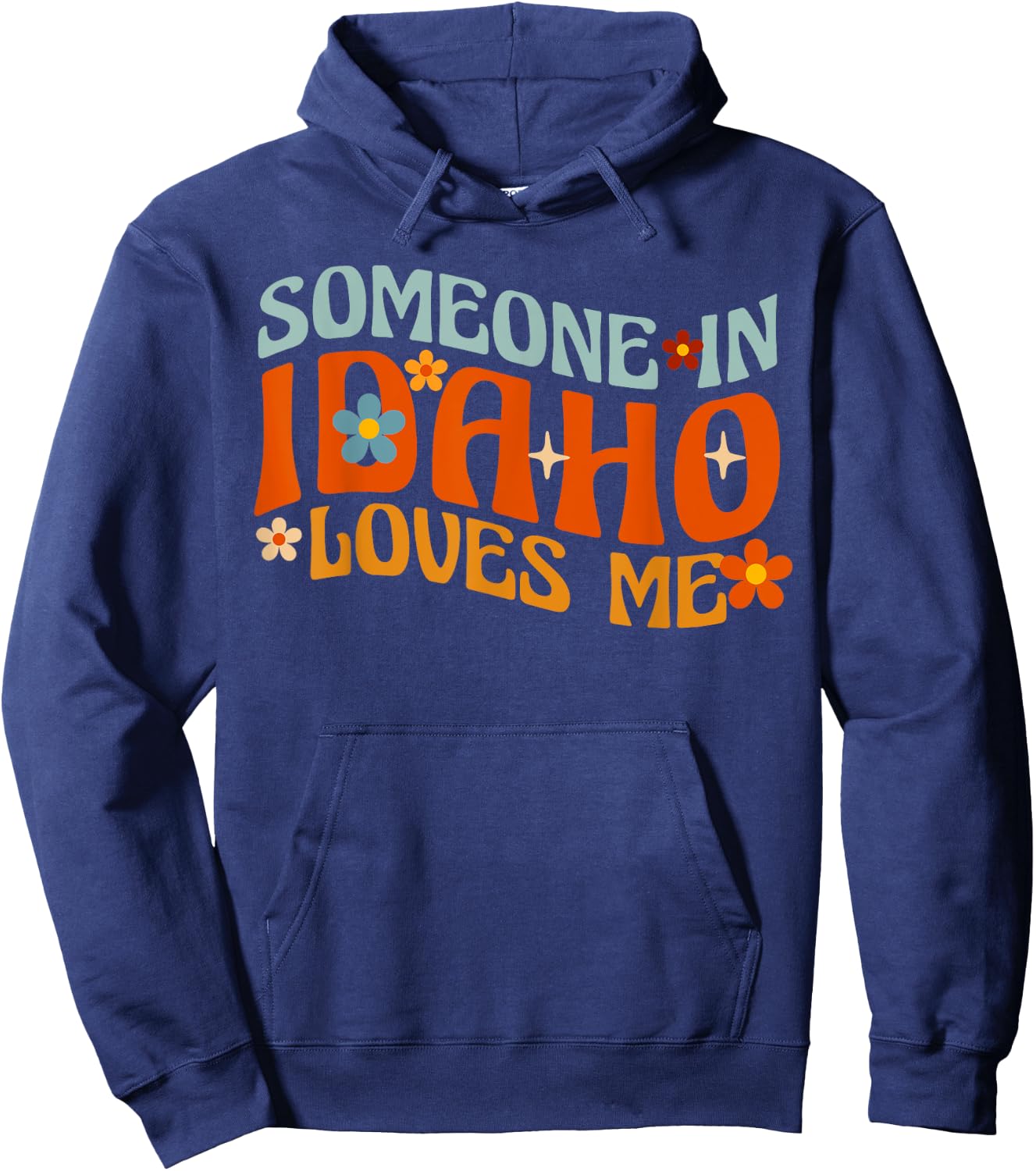 Someone In Idaho Loves Me Hoodie - Hoodie | Navy