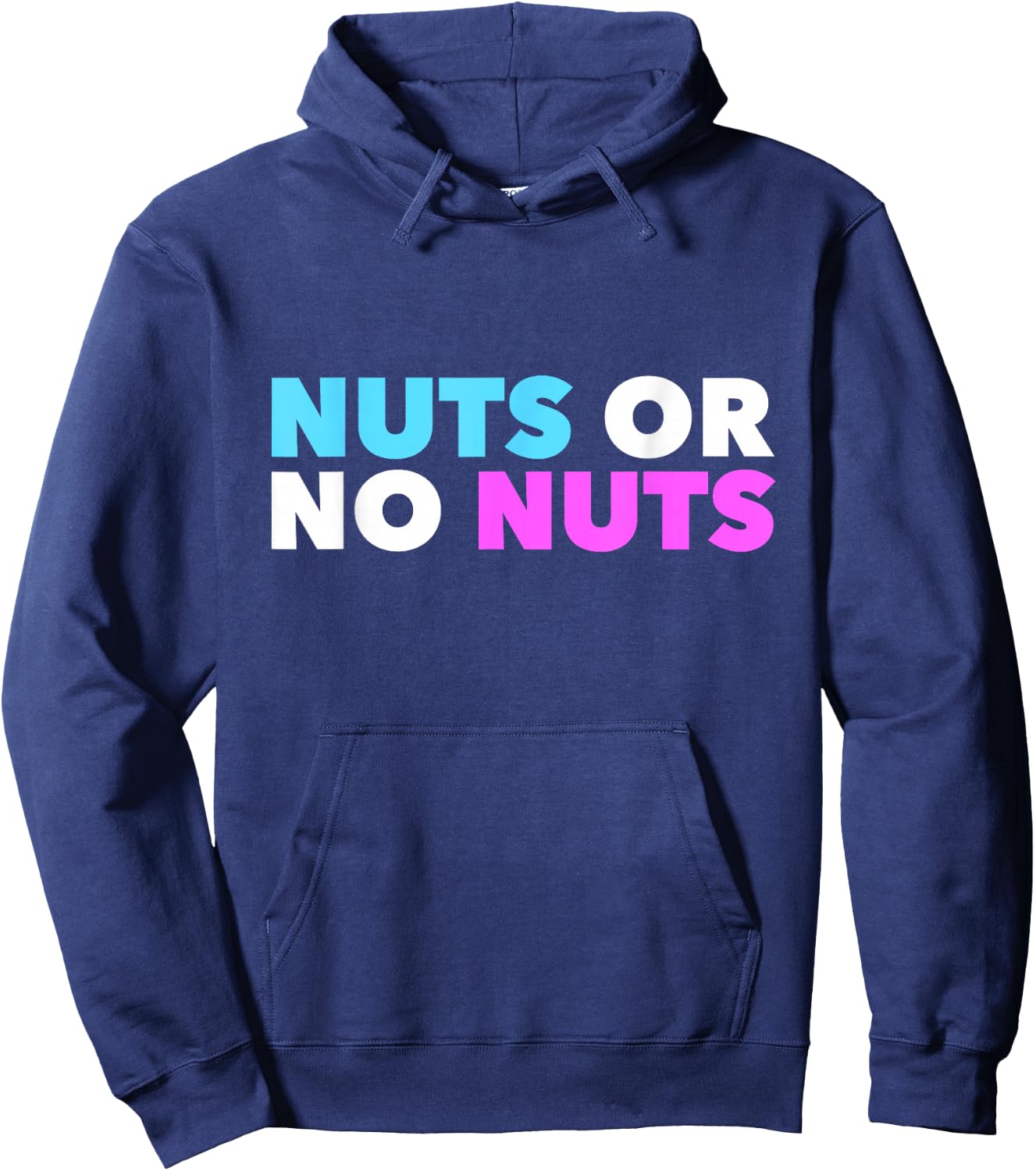 Nuts No Nuts Funny Gender Reveal Gender Reveal Party Hoodie - Hoodie | Navy
