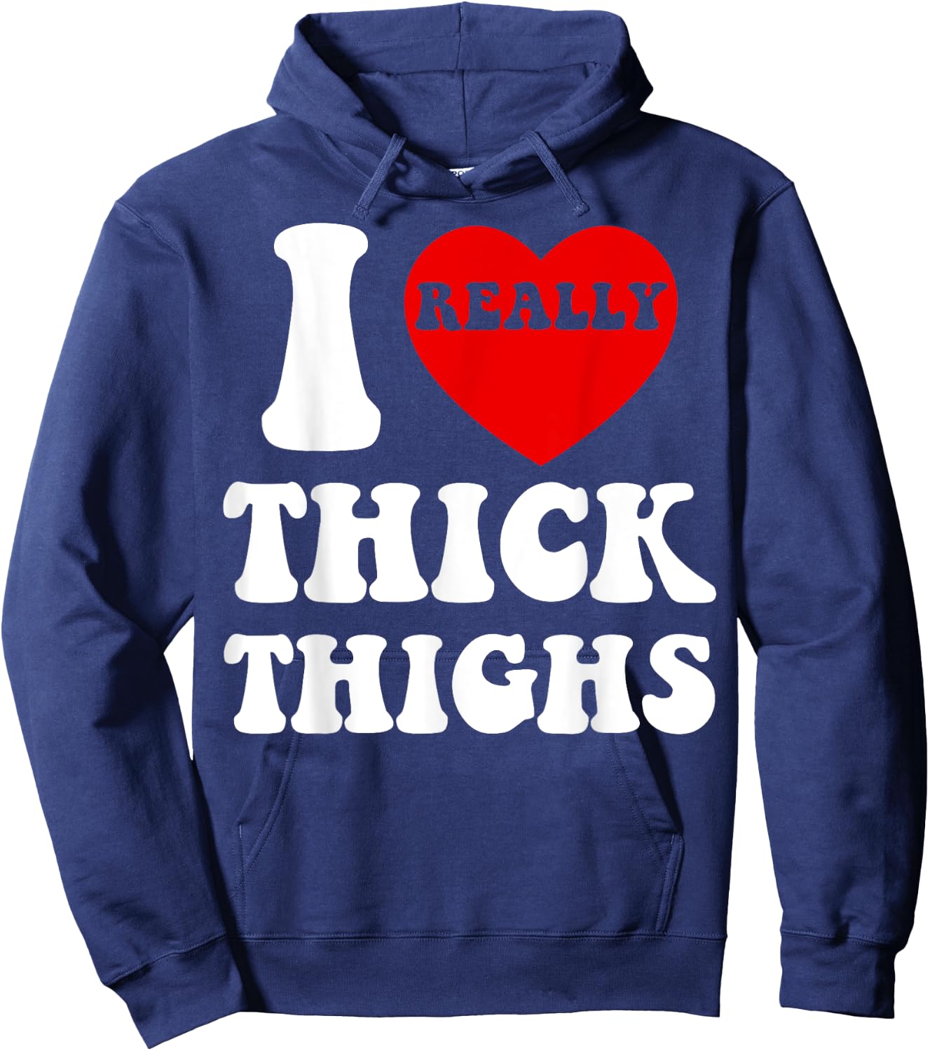 Funny I Love Thick Thighs I Heart Thick Thighs Women Hoodie - Hoodie | Navy