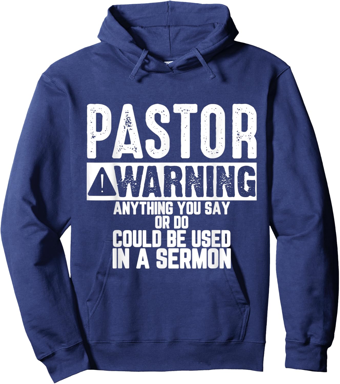 Anything You Say Or Do Could be Used in a Sermon Funny Hoodie - Hoodie | Navy