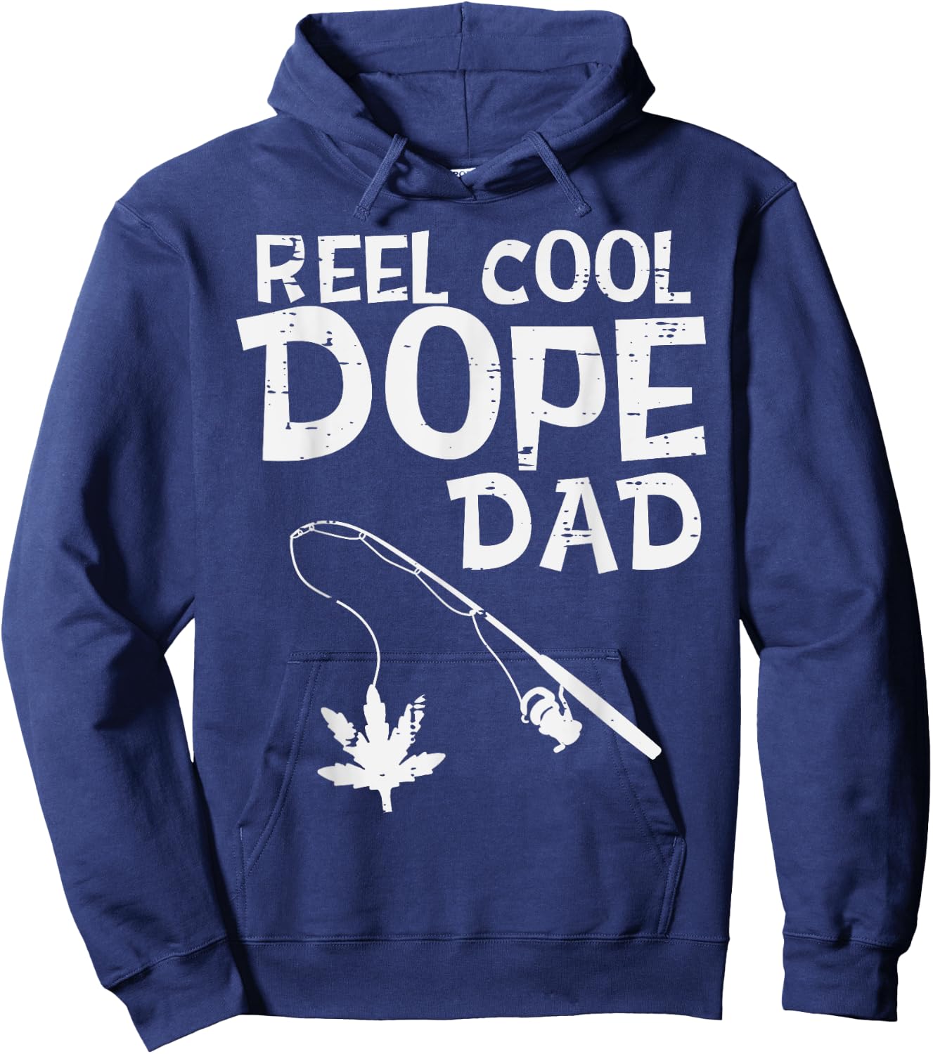 Reel Cool Dope Dad Weed Fishing Cannabis 420 Pot Stoner Men Hoodie - Hoodie | Navy