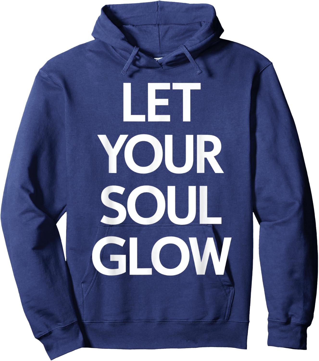 Let Your Soul Glow Inspirational Message Hoodie - Hoodie | Navy