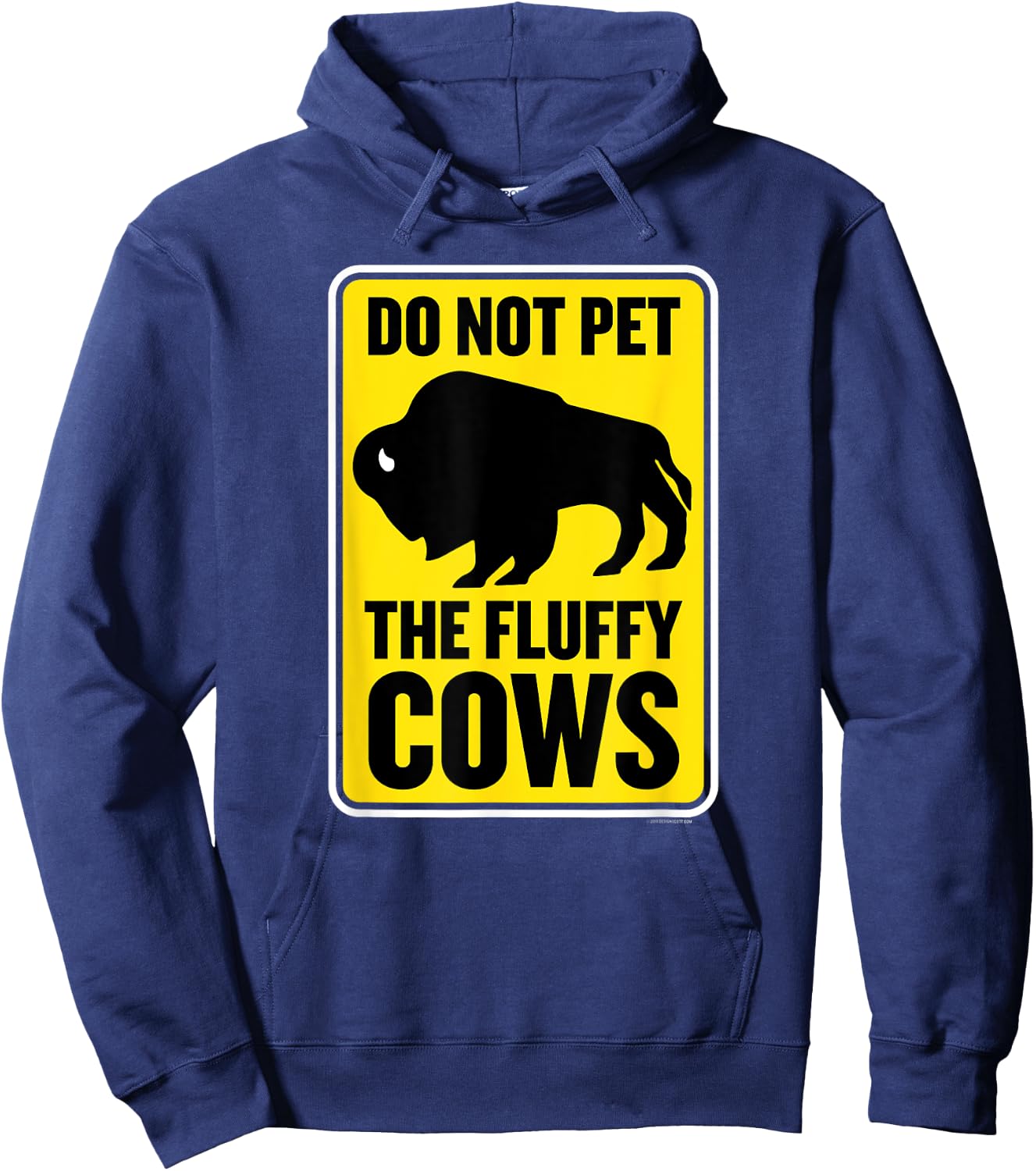 Do Not Pet the Fluffy Cows Funny Yellowstone Bison Souvenir Hoodie - Hoodie | Navy