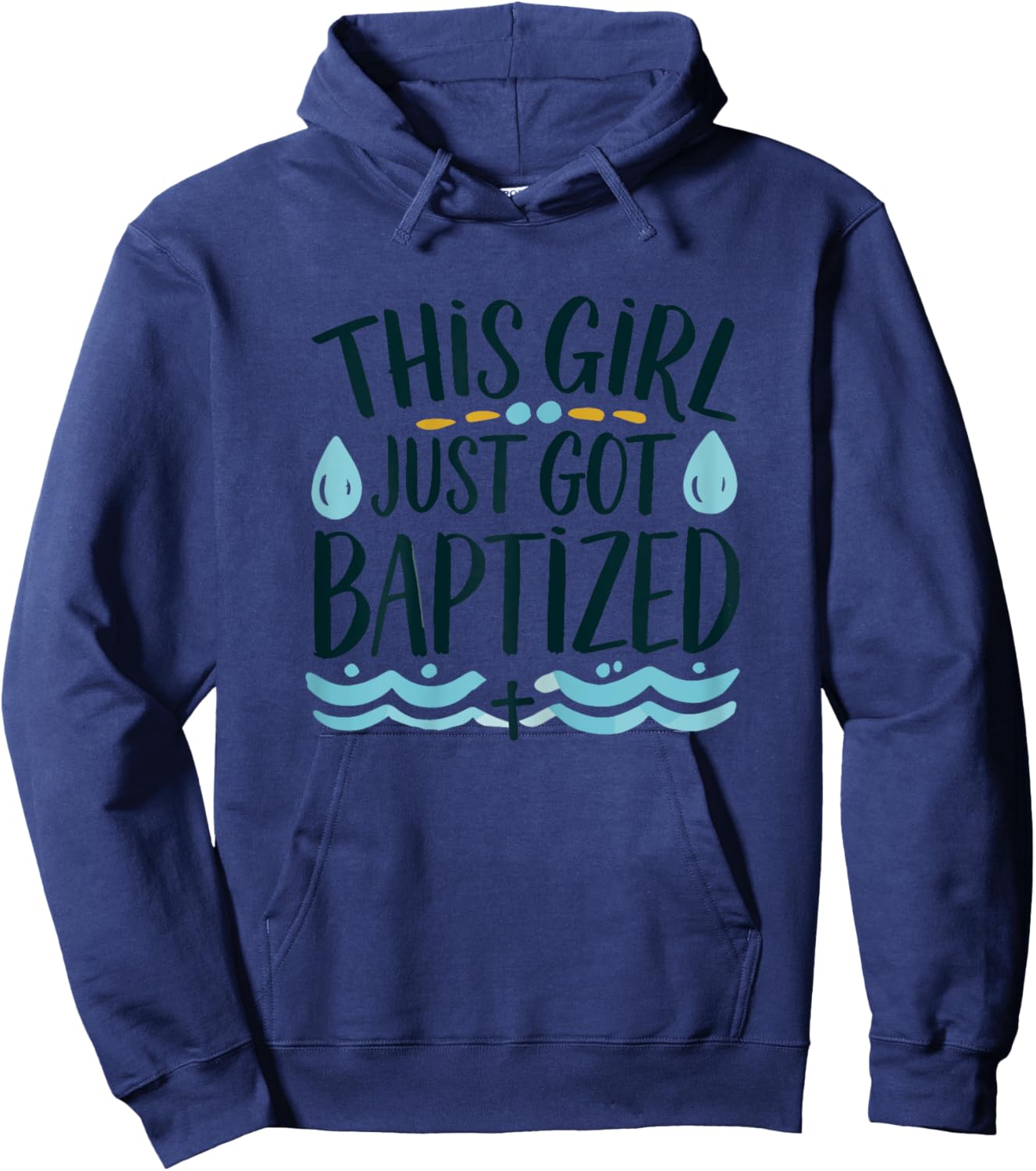 This Girl just got Baptized Shirt Girls Baptism Shirt God Hoodie - Hoodie | Navy