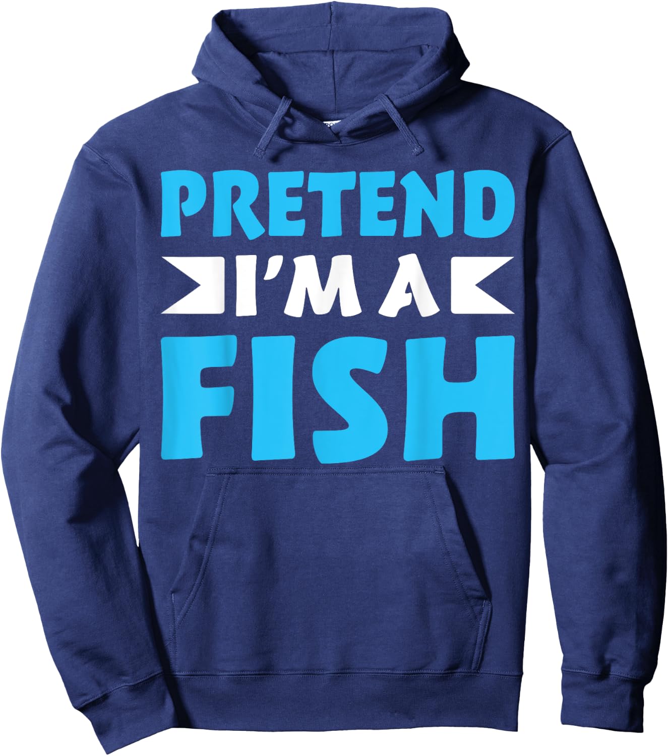 Pretend I'm A Fish Shirts Funny Quote Halloween Costume Hoodie - Hoodie | Navy