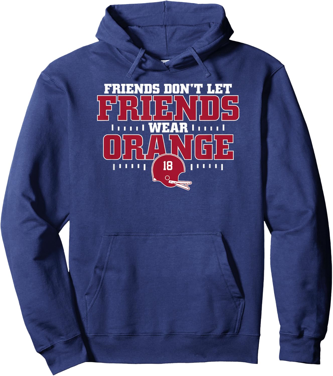 Friends Don't Let Friends Wear Orange Funny College Football Hoodie - Hoodie | Navy