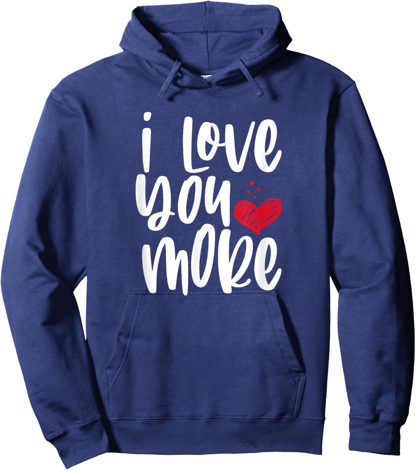 I Love You More Hoodie - Hoodie | Navy