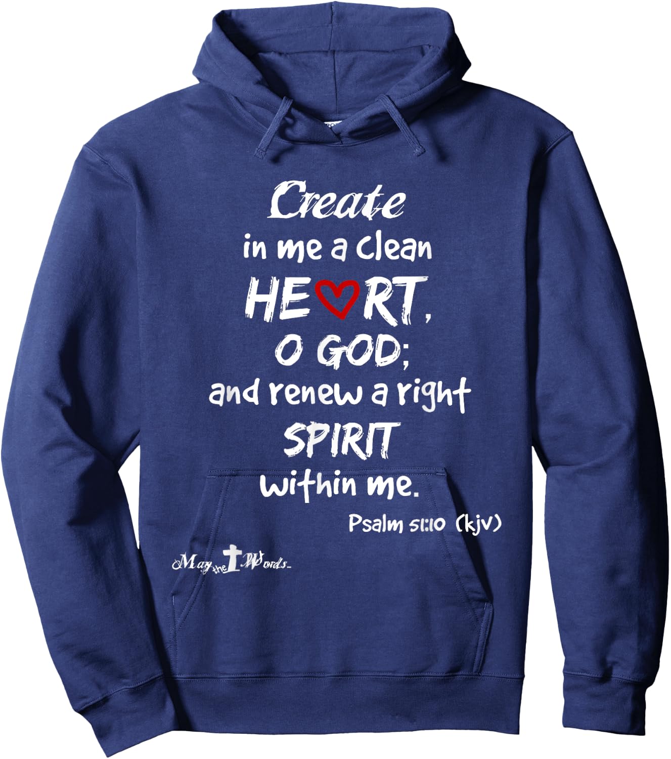 Create in me a clean heart... Psalm 51:10 Christian Hoodie - Hoodie | Navy