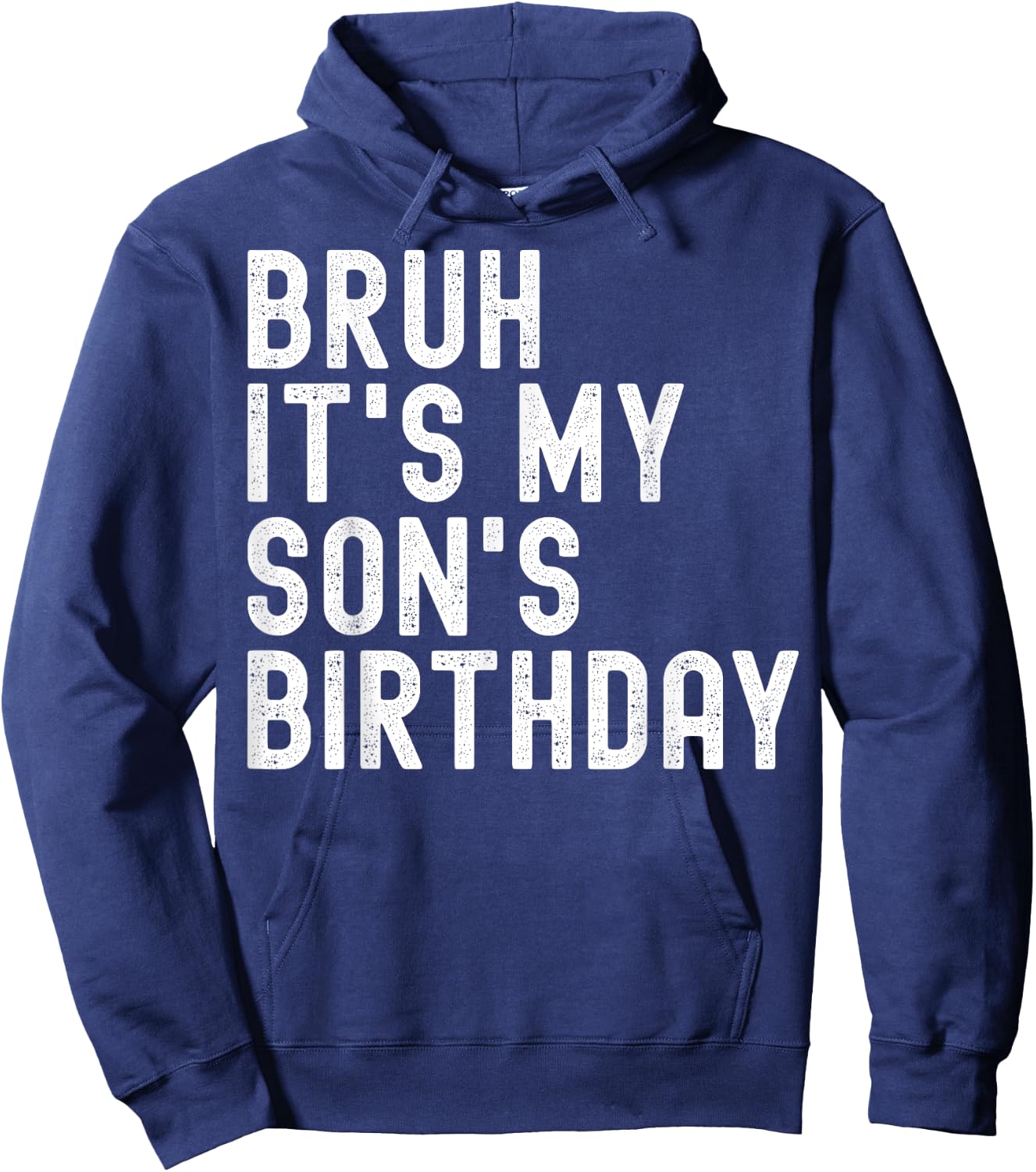 Bruh It's My Son's Birthday Funny Birthday Father Dad Hoodie - Hoodie | Navy