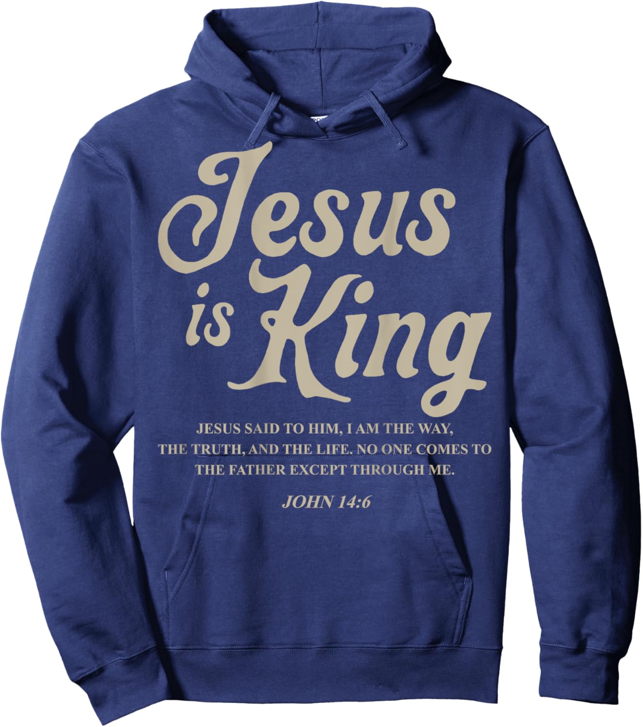 Jesus Is King John 14:6 Costume Jesus Christian (On Back) Hoodie - Hoodie | Navy