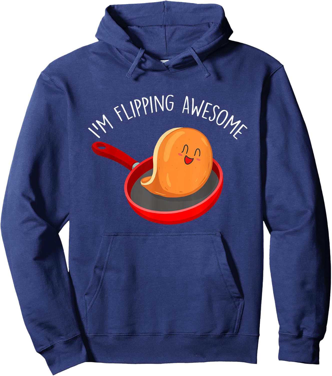 I'm Flipping Awesome - Pancake Lover Flapjacks Breakfast Hoodie - Hoodie | Navy