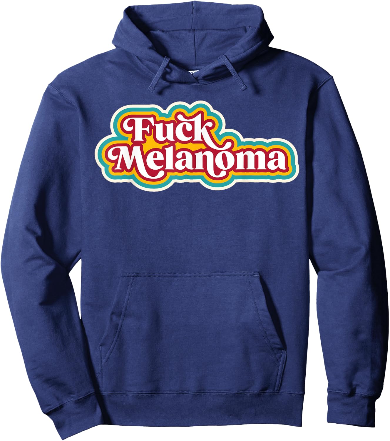 Fuck Melanoma - Skin Cancer Disease Awareness Support Hoodie - Hoodie | Navy