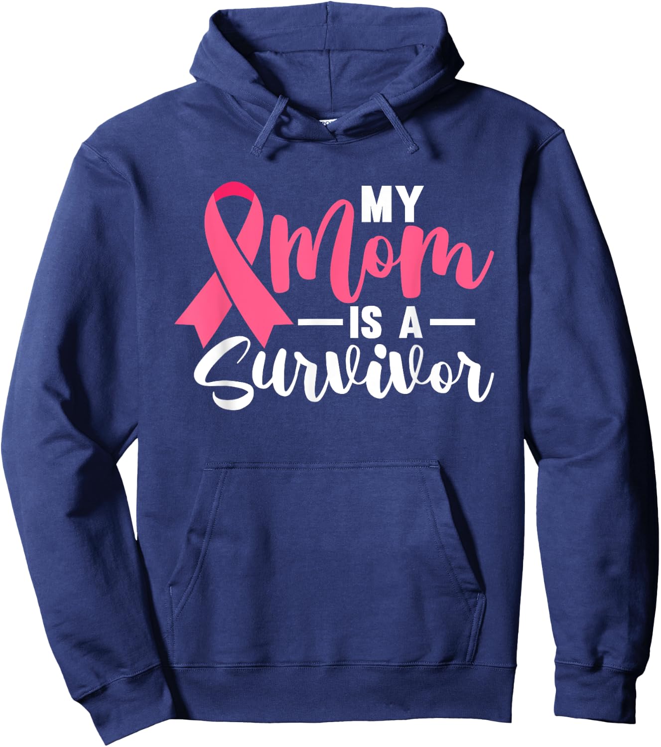 My Mom Is A Survivor Breast Cancer Awareness Pink Ribbon Hoodie - Hoodie | Navy