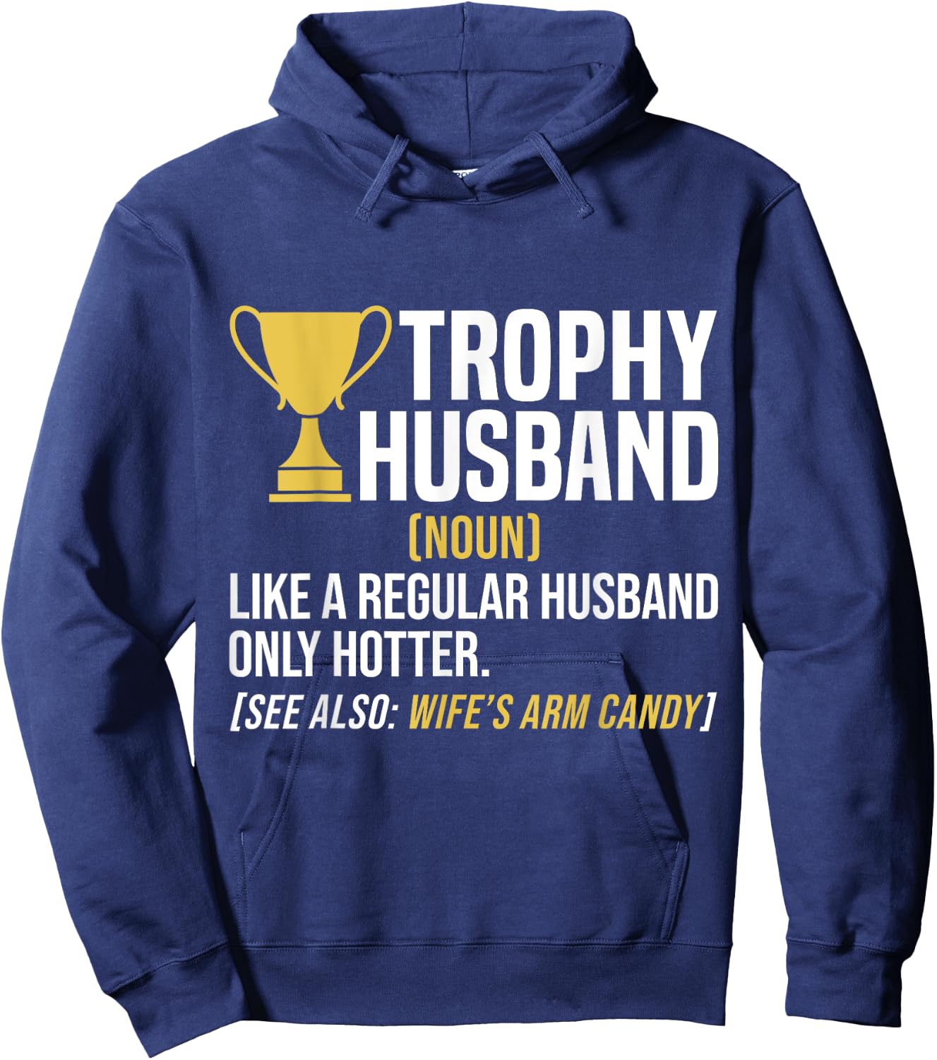 Trophy Husband Definition Funny Husband Anniversary Hoodie - Hoodie | Navy