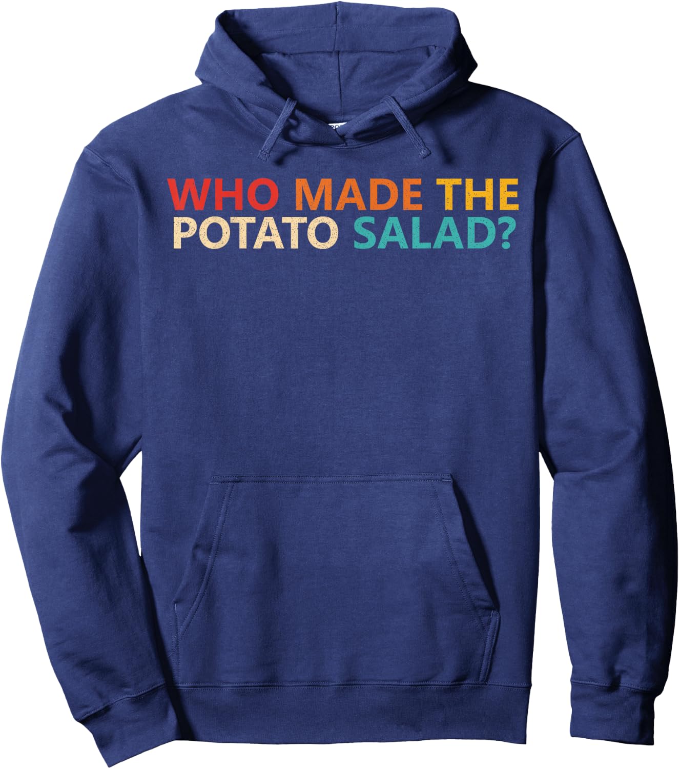 Who Made The Potato Salad? Apparel Hoodie - Hoodie | Navy