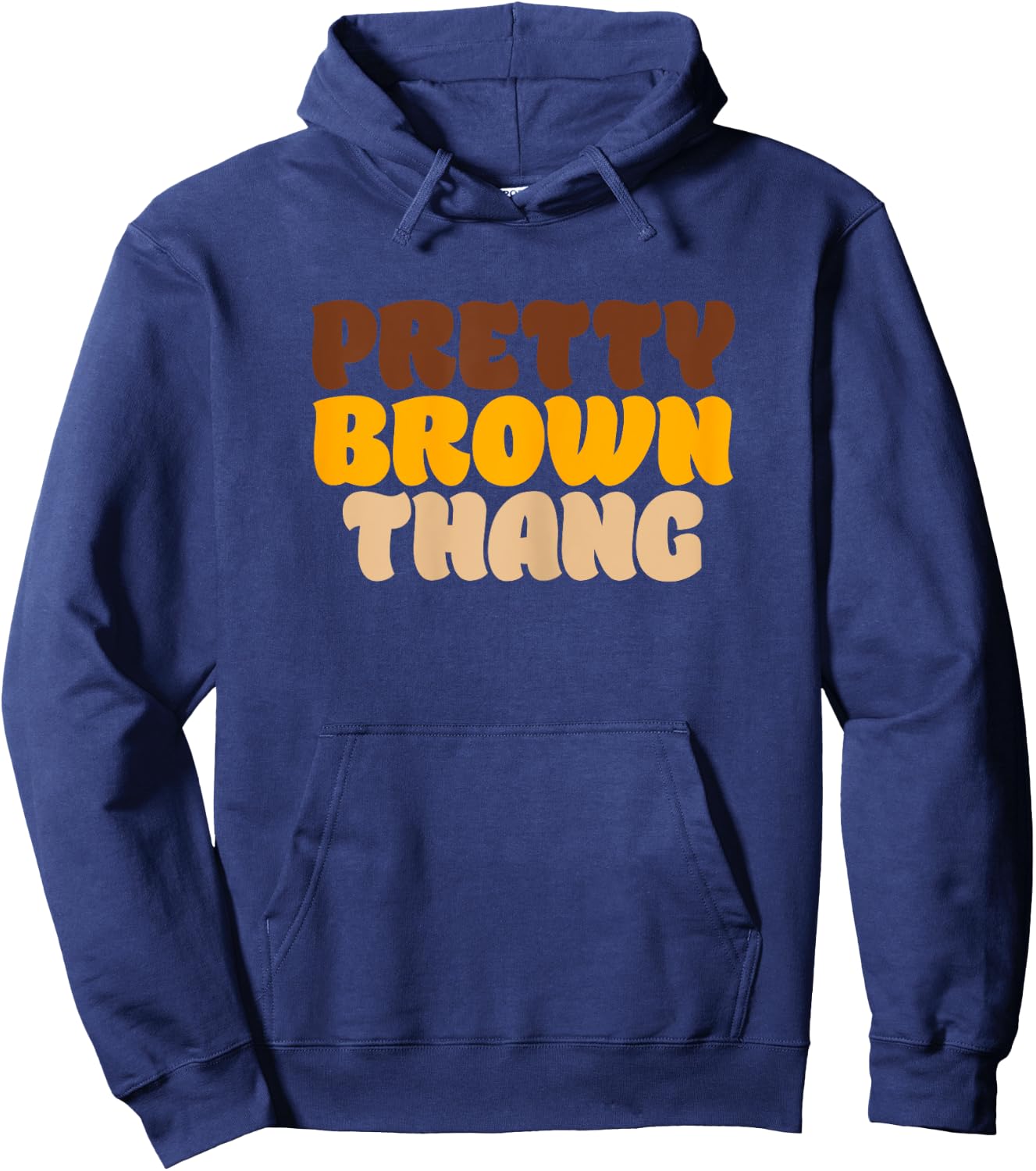 Pretty Brown Thang Brown Pride Proud Beautiful Hoodie - Hoodie | Navy
