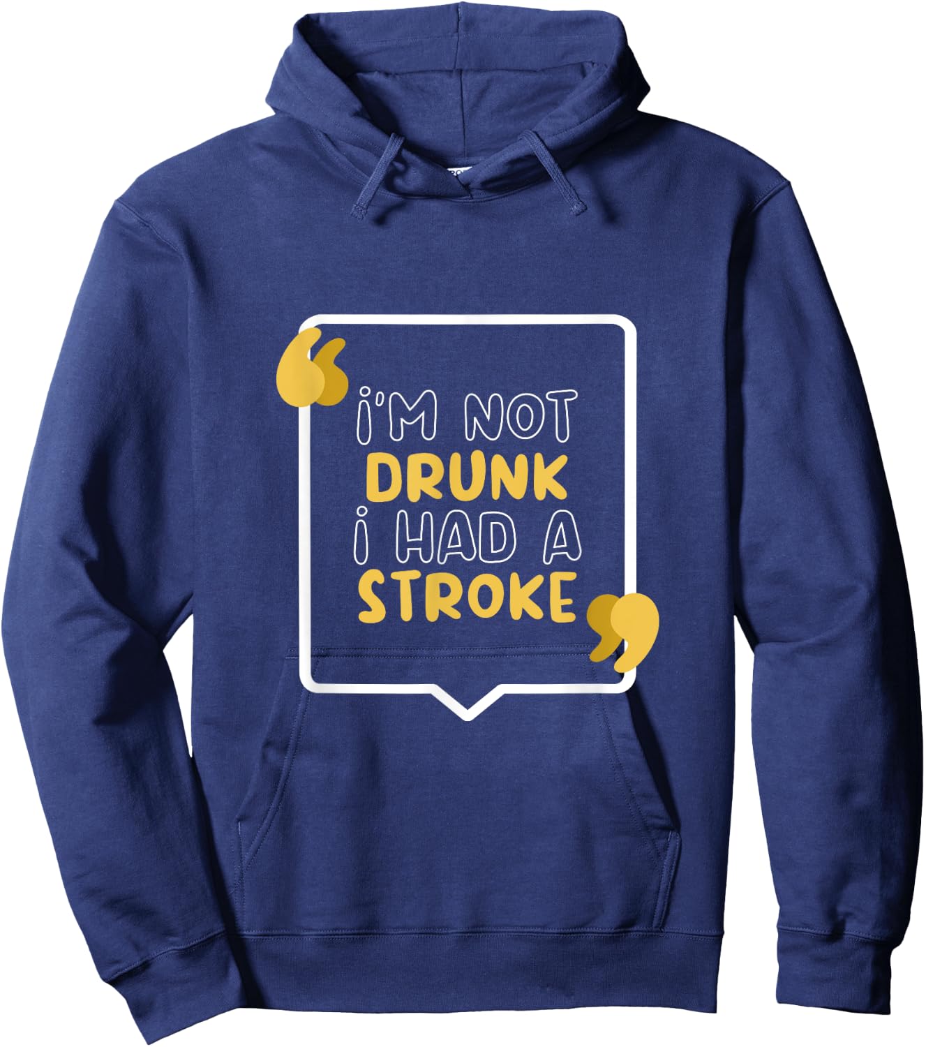 I’m Not Drunk I Had A Stroke Hoodie - Hoodie | Navy