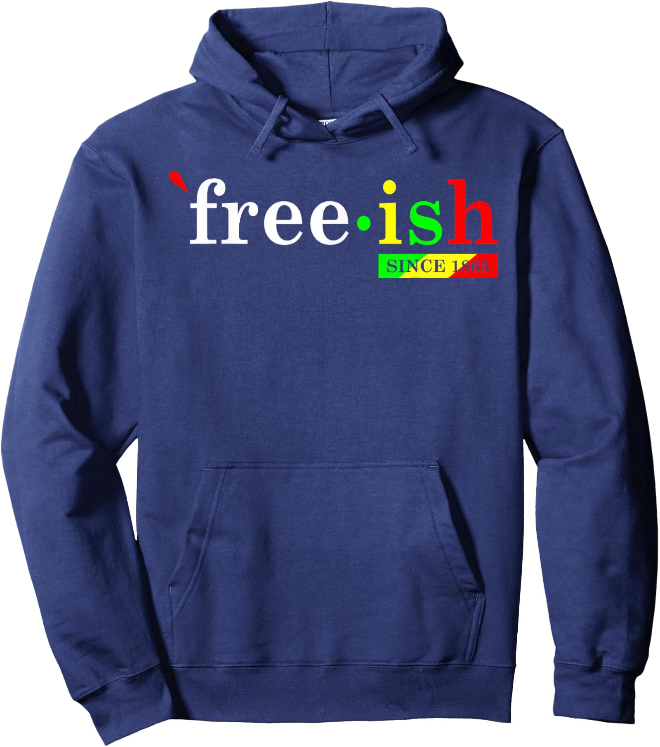 Free-ish Since 1865 Black Women Men Juneteenth Freedom Hoodie - Hoodie | Navy