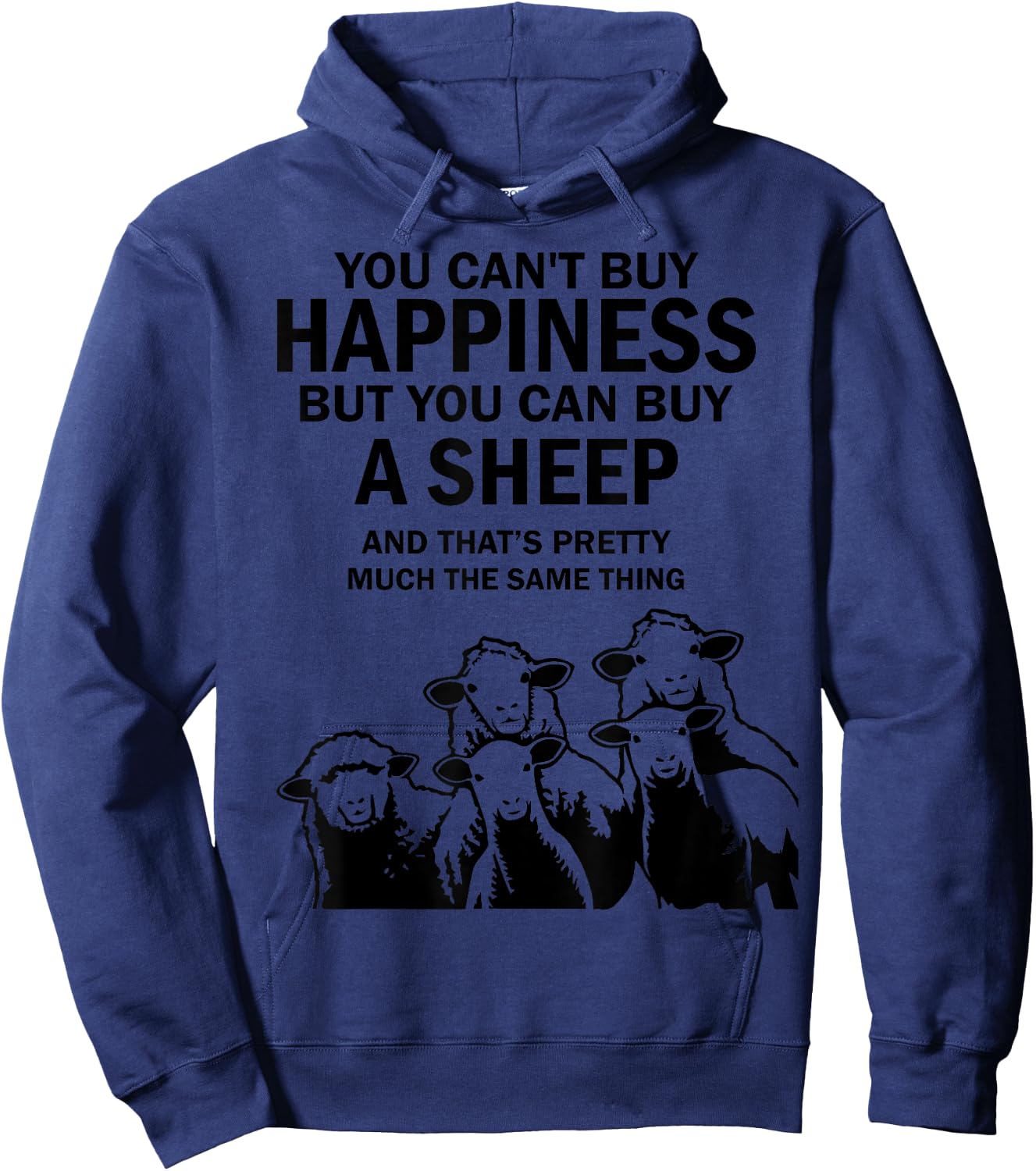 You can’t buy happiness but you can buy a sheep Hoodie - Hoodie | Navy