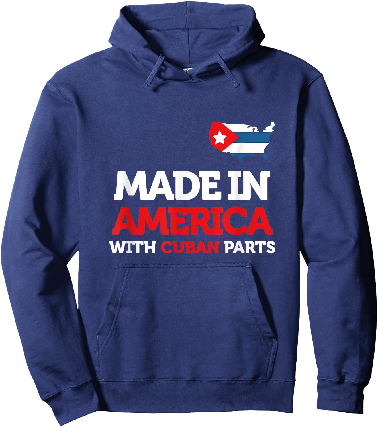Made in America With Cuban Parts Cuba USA Gifts Funny Hoodie - Hoodie | Navy