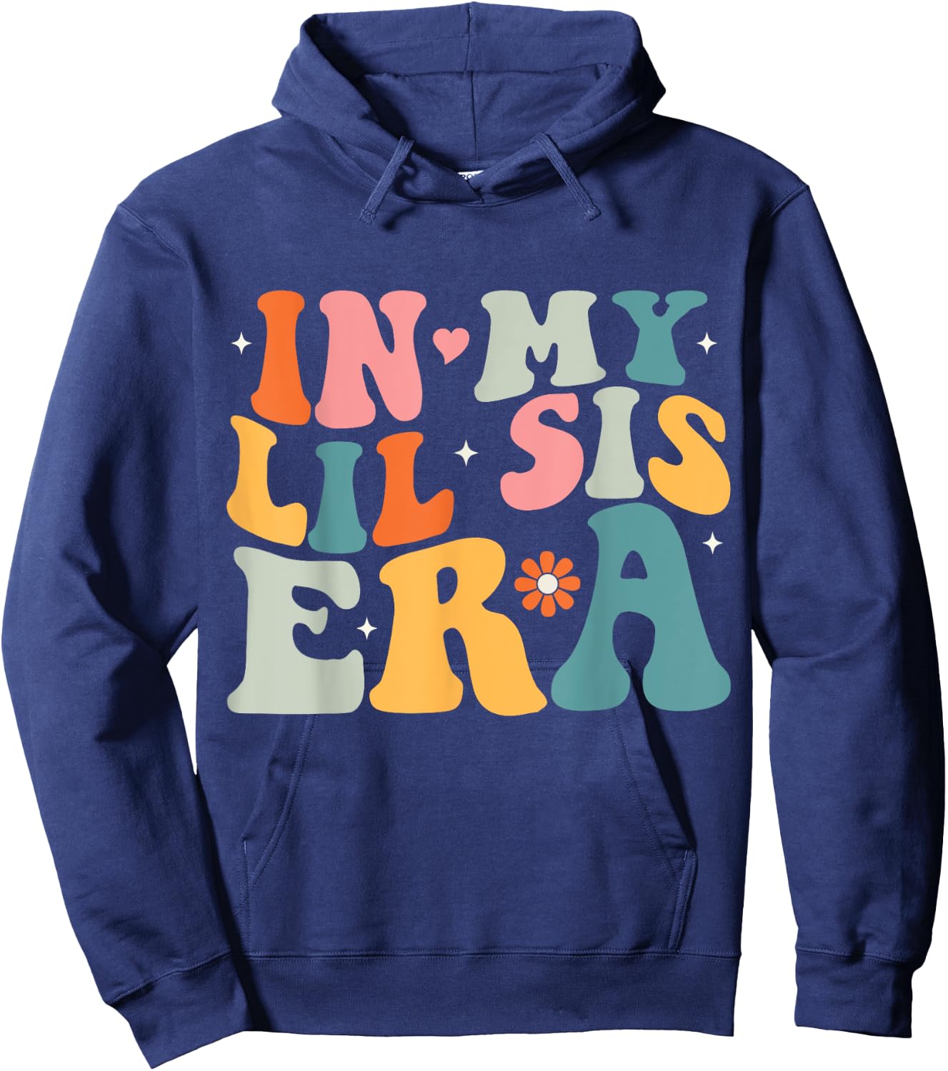In My Lil Sister Era Groovy Baby Kids Girls Women Lil Sis Hoodie - Hoodie | Navy