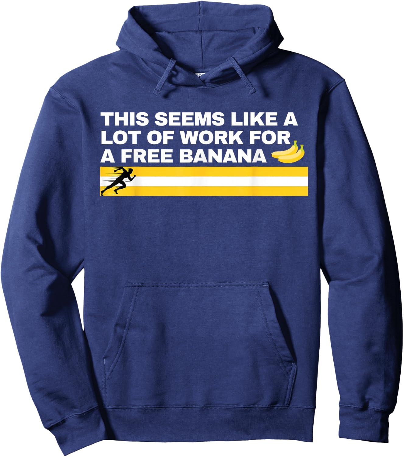 This Seems Like a Lot of Work For A Free Banana Marathon Hoodie - Hoodie | Navy
