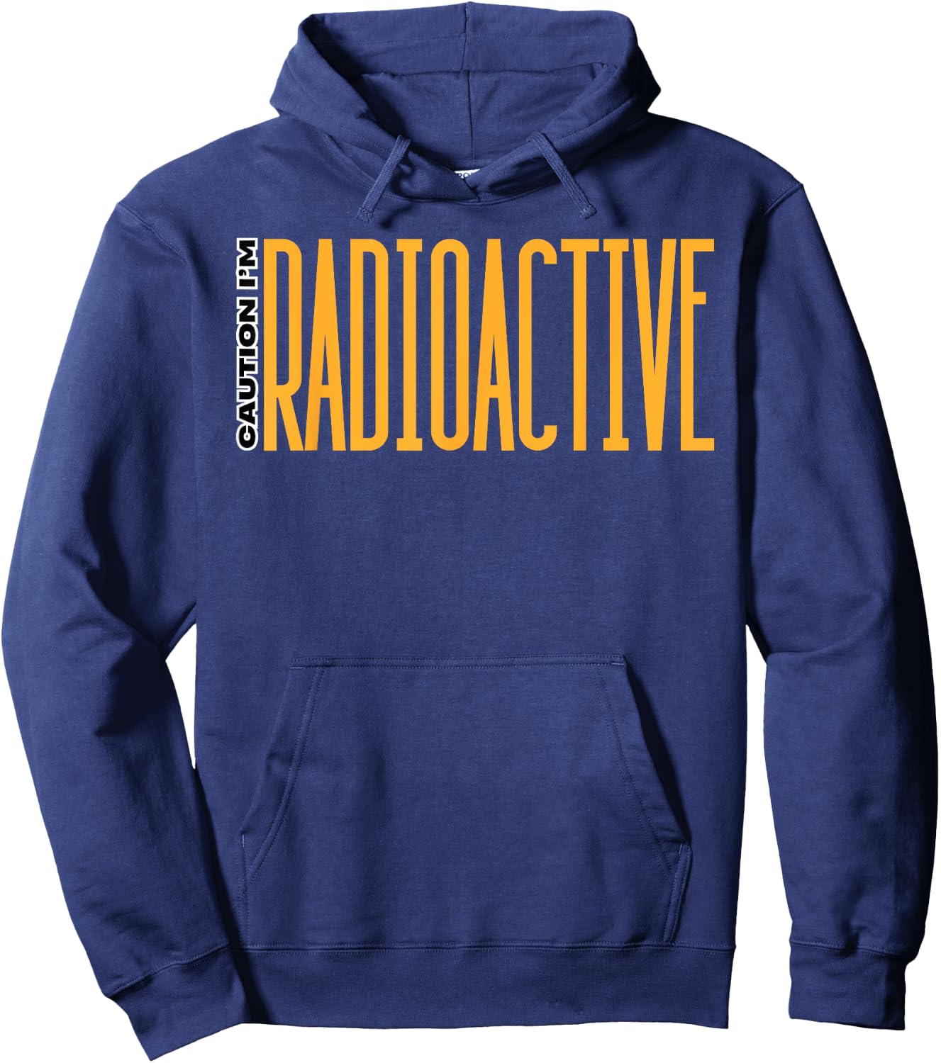 Caution I'm Radioactive Gifts Radiation Patient Radioactive Hoodie - Hoodie | Navy