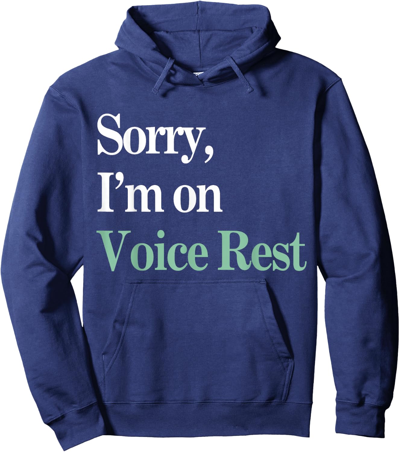 Sorry I'm On Voice Rest Funny Vocal Hoodie - Hoodie | Navy