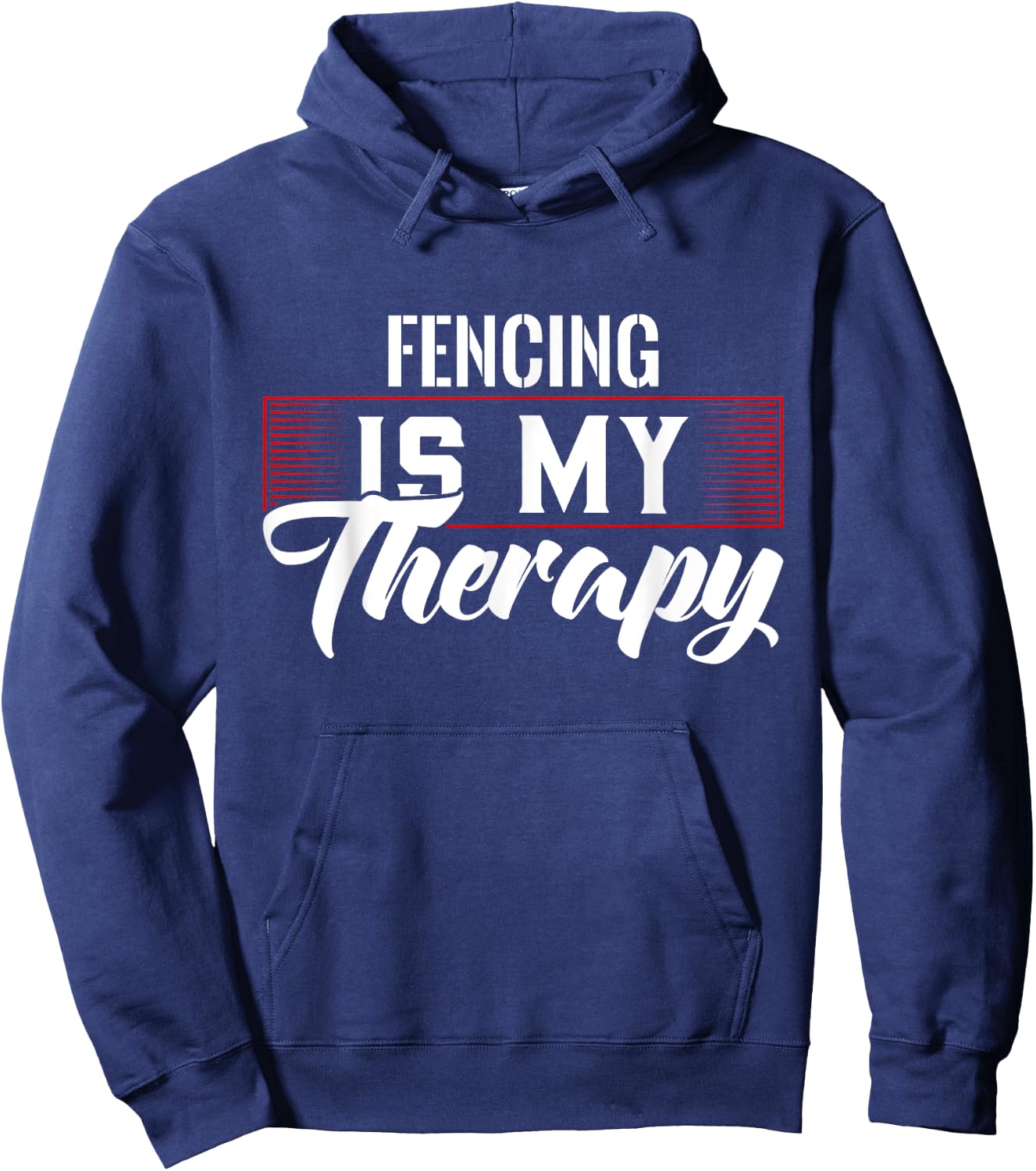 Fencing Is My Therapy for Fencers Hoodie - Hoodie | Navy