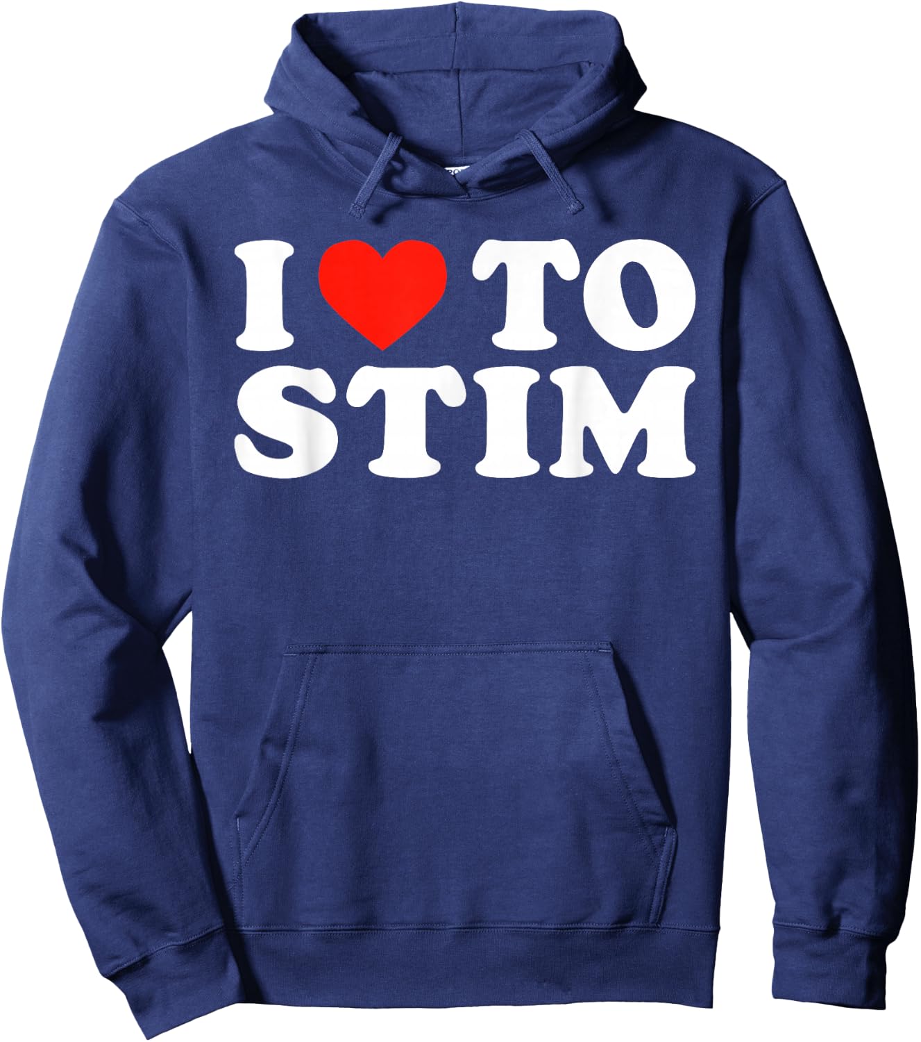 I Love To STIM Bruh Funny Humorous Stimming ADHD Statement Hoodie - Hoodie | Navy