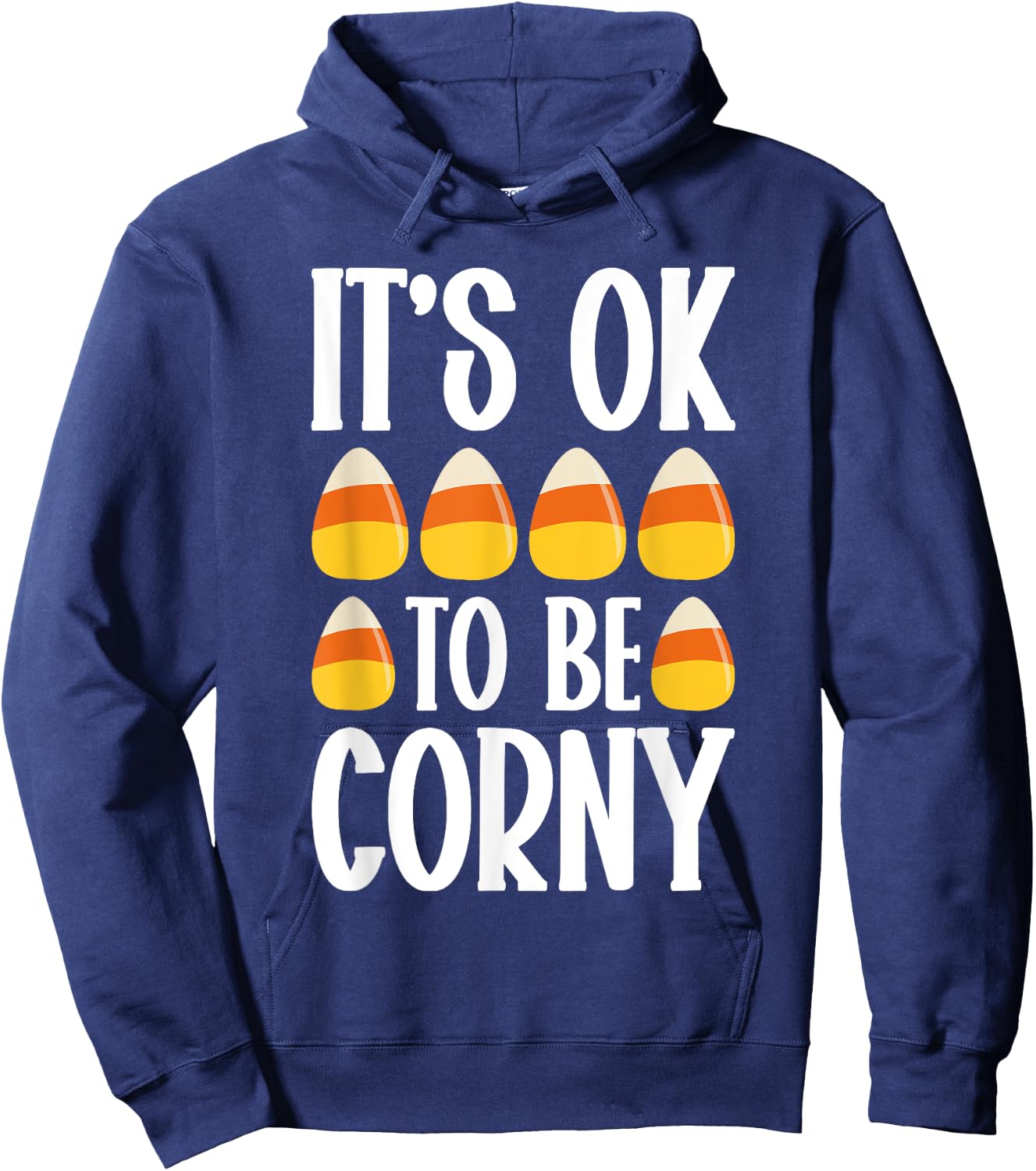 It’s Ok To Be Corny Halloween Candy Corn Spooky Treats Hoodie - Hoodie | Navy