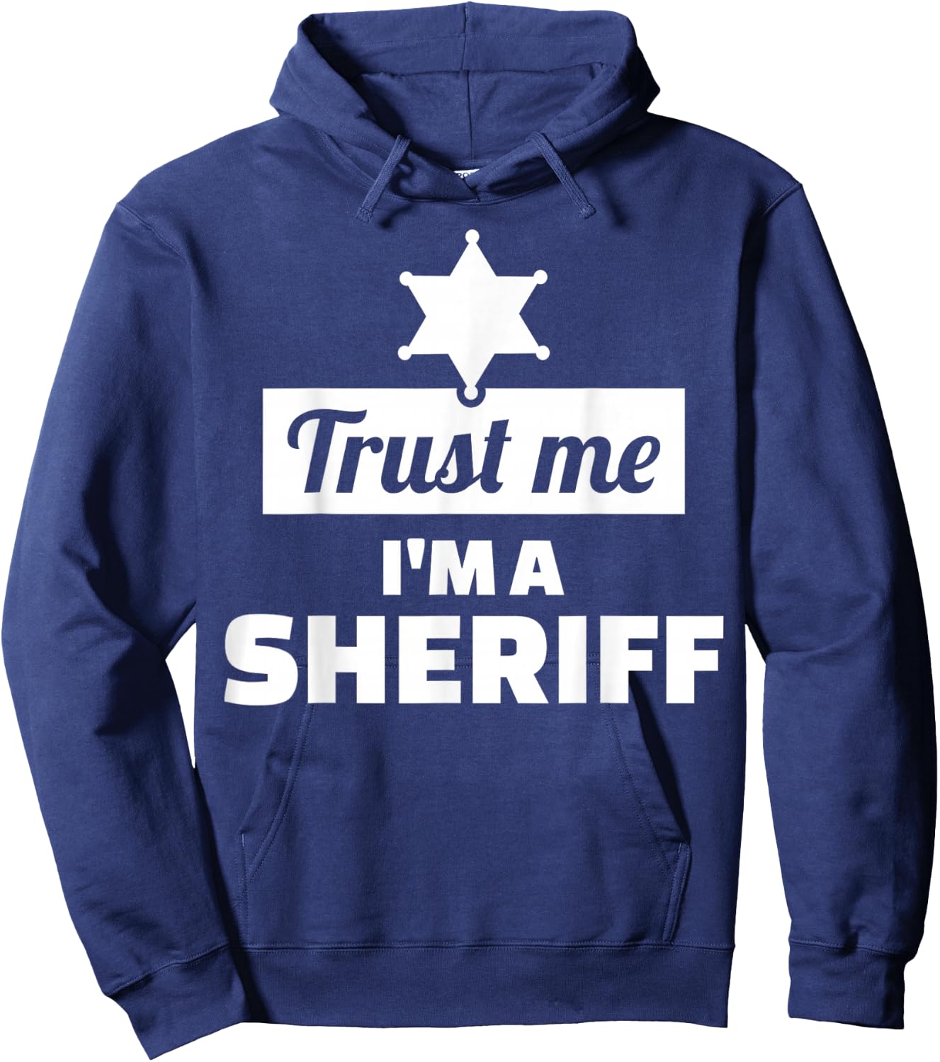 Trust me I'm a sheriff Hoodie - Hoodie | Navy