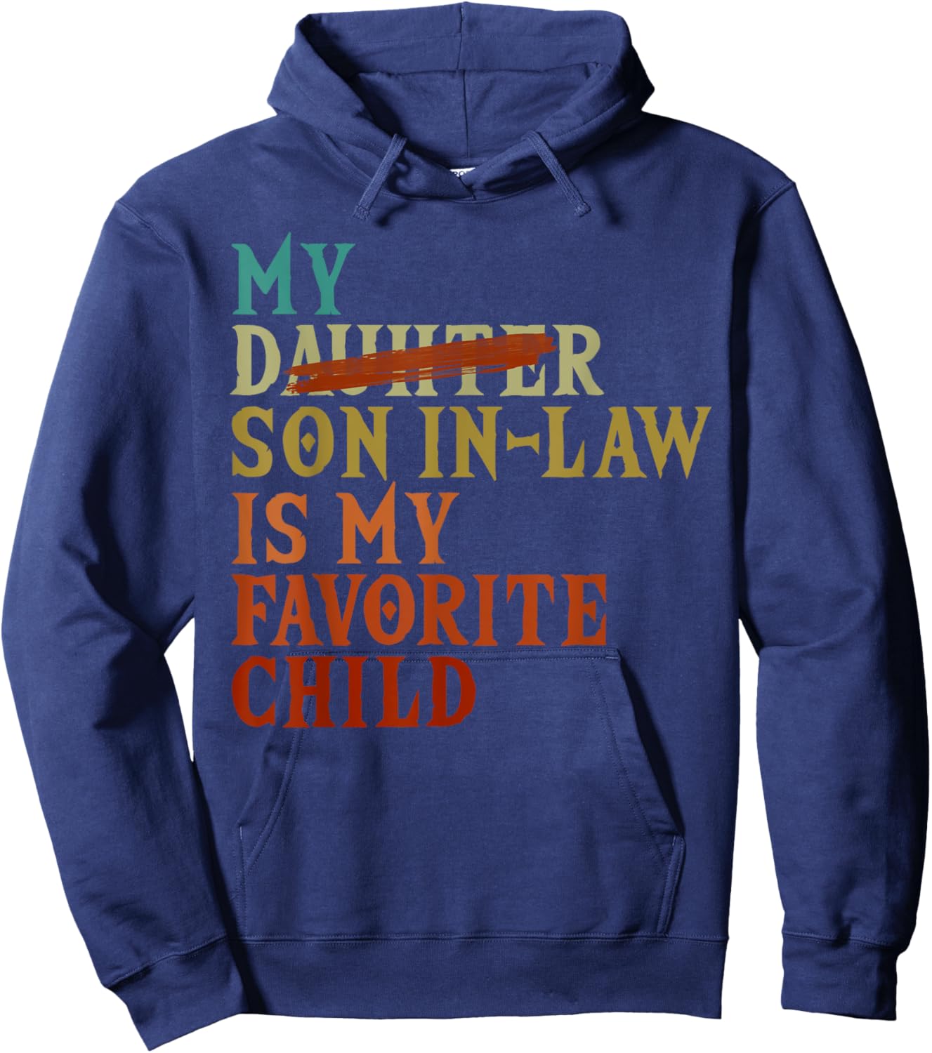Funny Son-In-Law – My Daughter Crossed Out – Son Hoodie - Hoodie | Navy