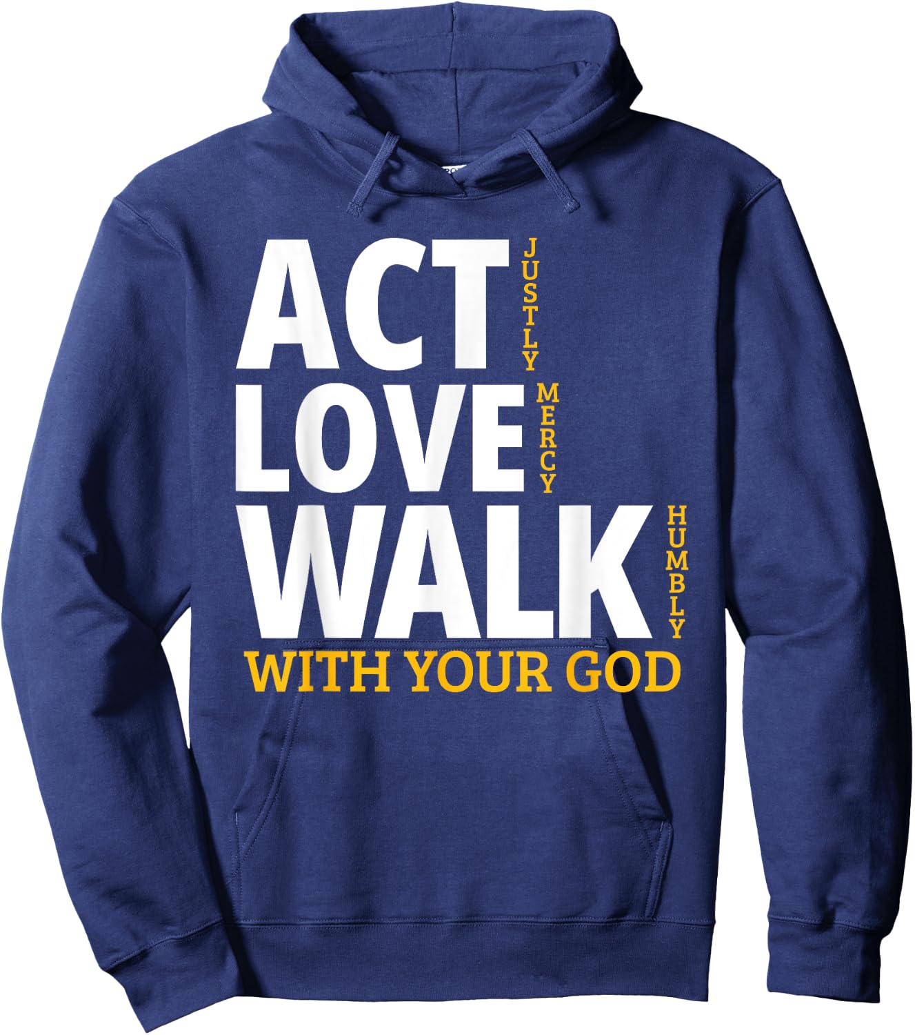 Act Justly Love Mercy Walk Humbly Micah 6:8 Hoodie - Hoodie | Navy